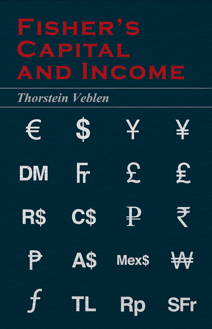Fisher's Capital and Income (Essential Economics Series: Celebrated Economists)