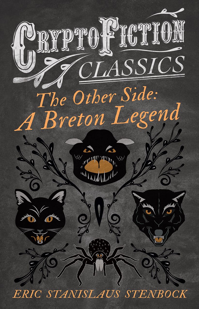 The Other Side: A Breton Legend (Cryptofiction Classics - Weird Tales of Strange Creatures)