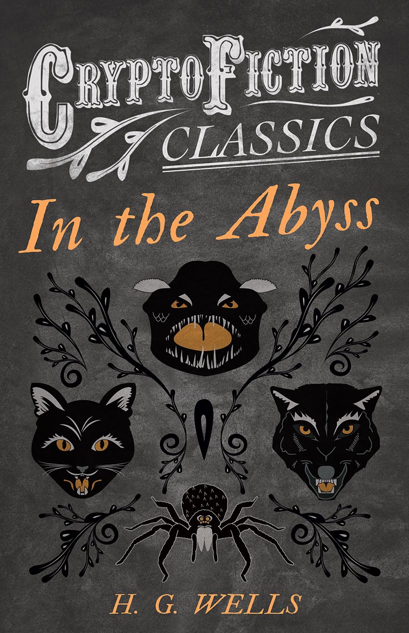 In the Abyss (Cryptofiction Classics - Weird Tales of Strange Creatures)