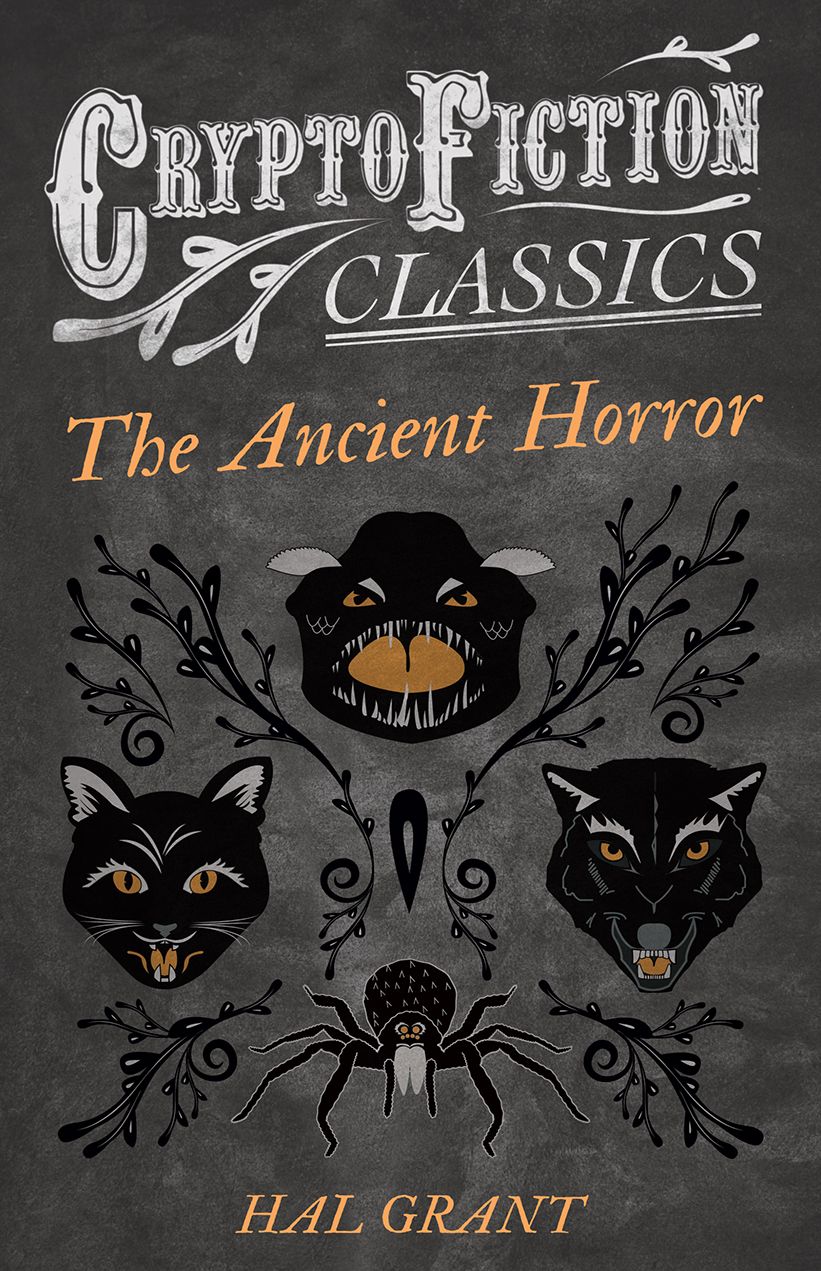 The Ancient Horror (Cryptofiction Classics - Weird Tales of Strange Creatures)