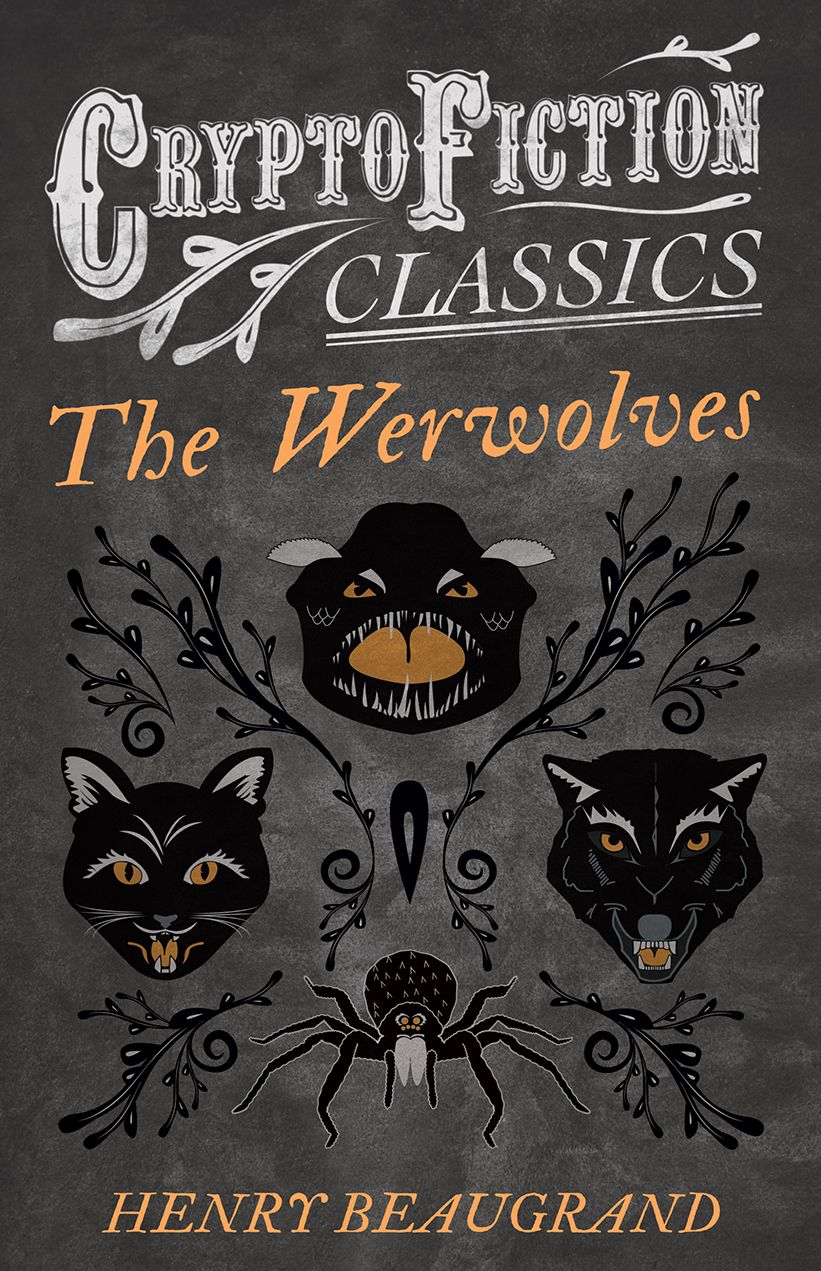 "The Werwolves" (Cryptofiction Classics - Weird Tales of Strange Creatures)