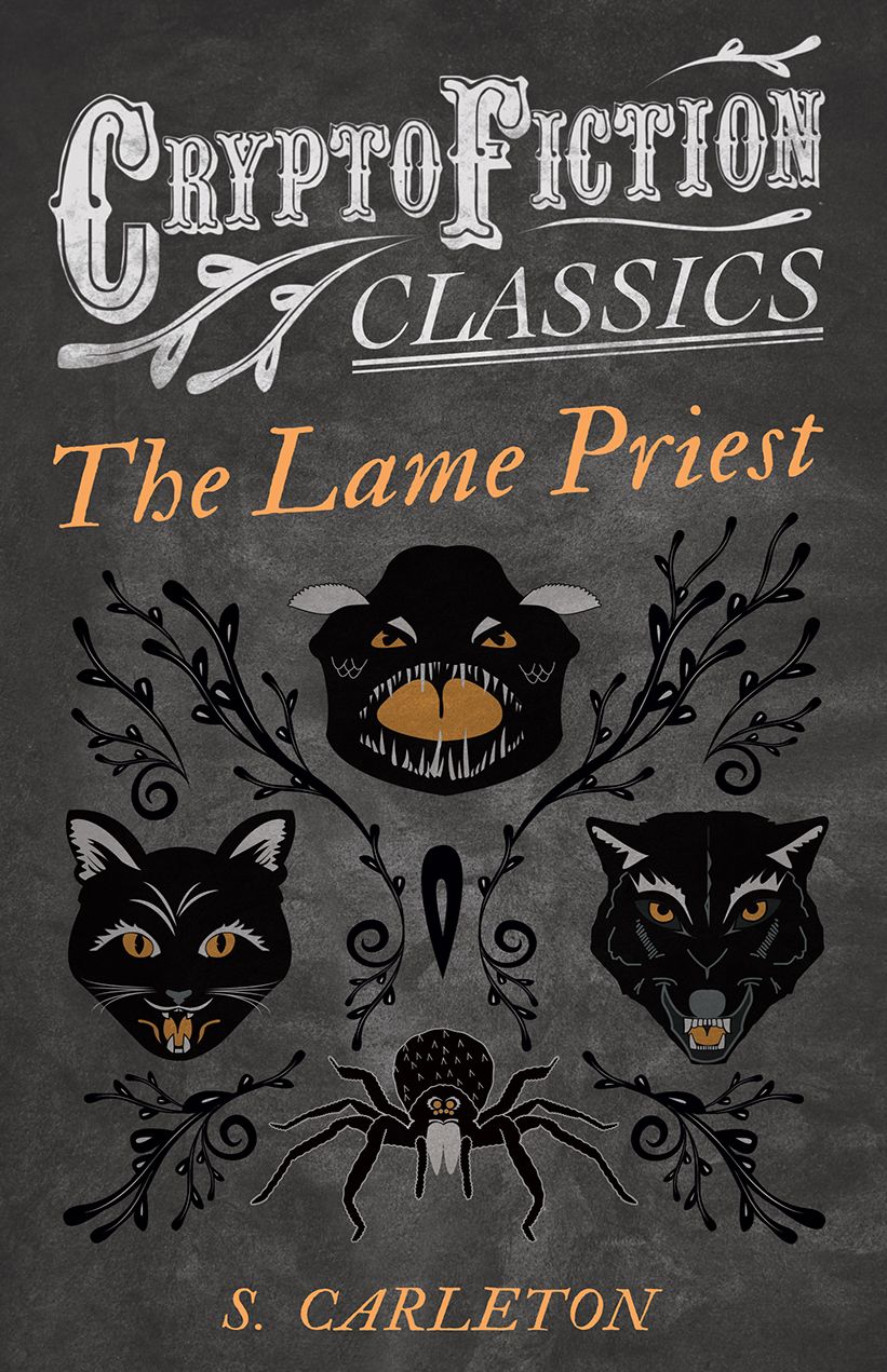The Lame Priest (Cryptofiction Classics - Weird Tales of Strange Creatures)