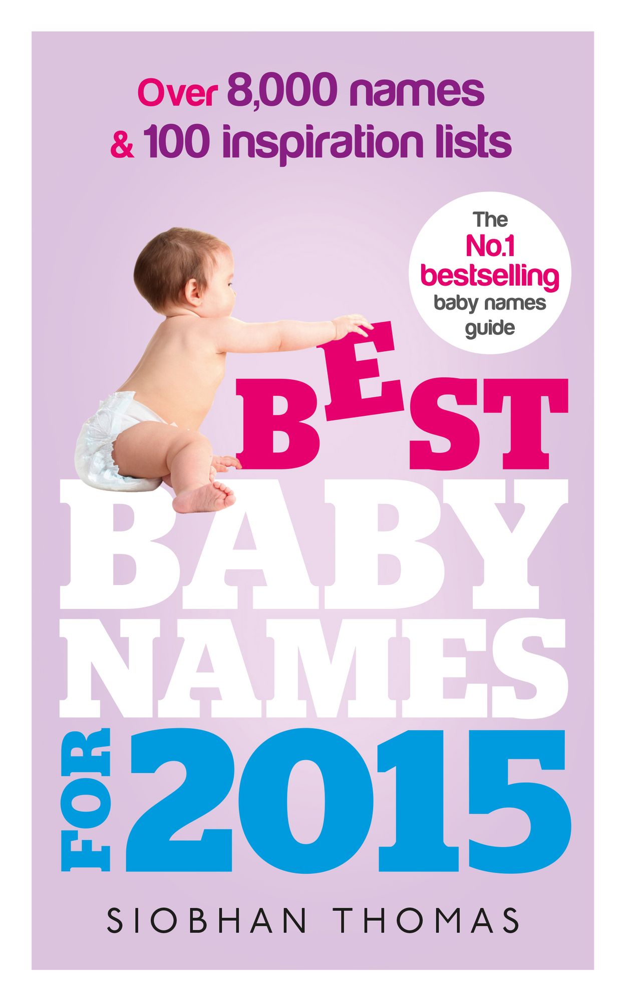Best Baby Names for 2015: Over 8,000 names and 100 inspiration lists