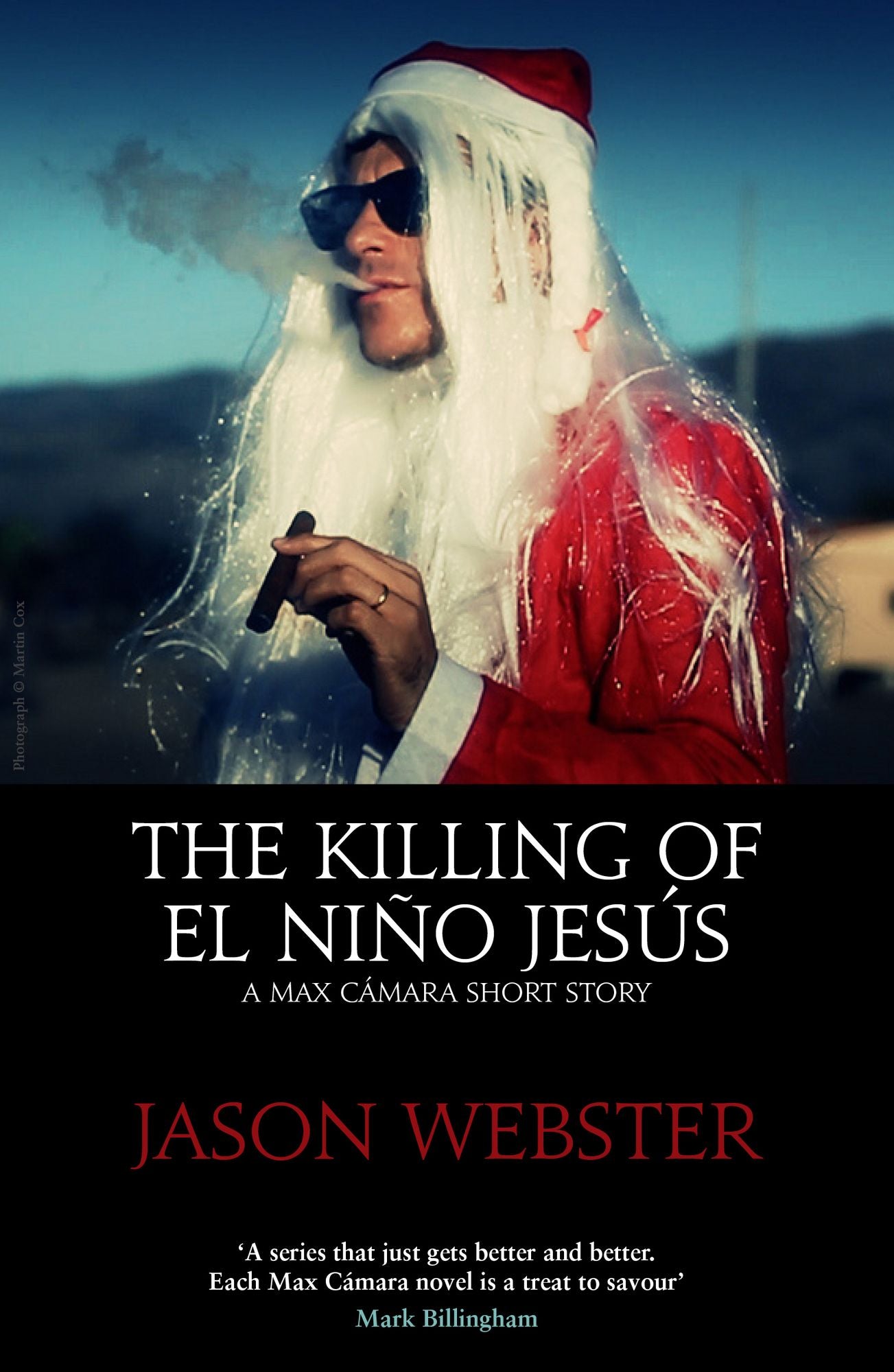 The Killing of el Niño Jesús: A Max Cámara Short Story