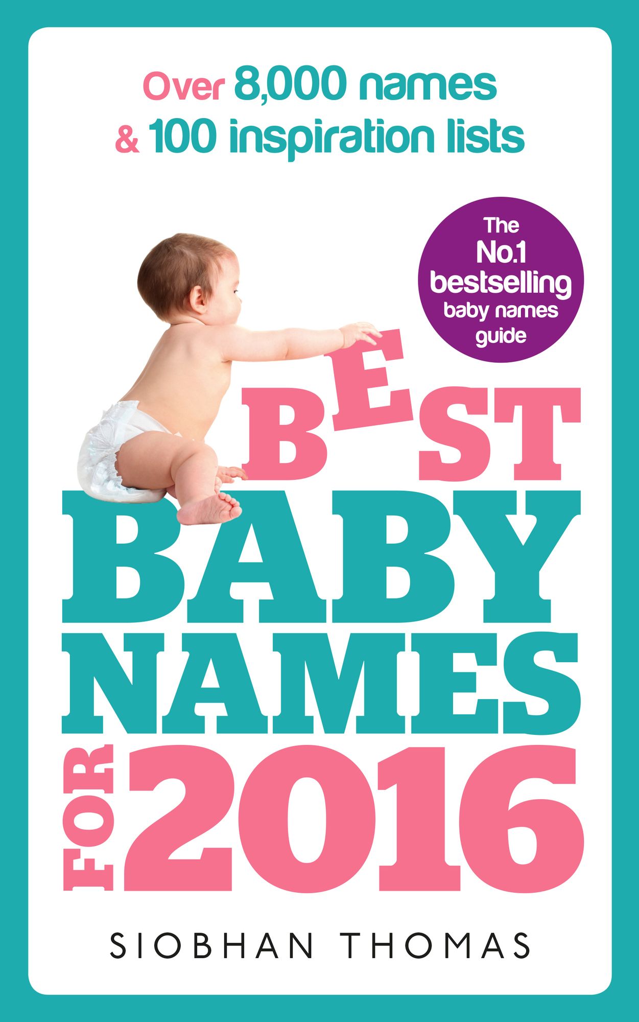 Best Baby Names for 2016: Over 8,000 names & 100 inspiration lists