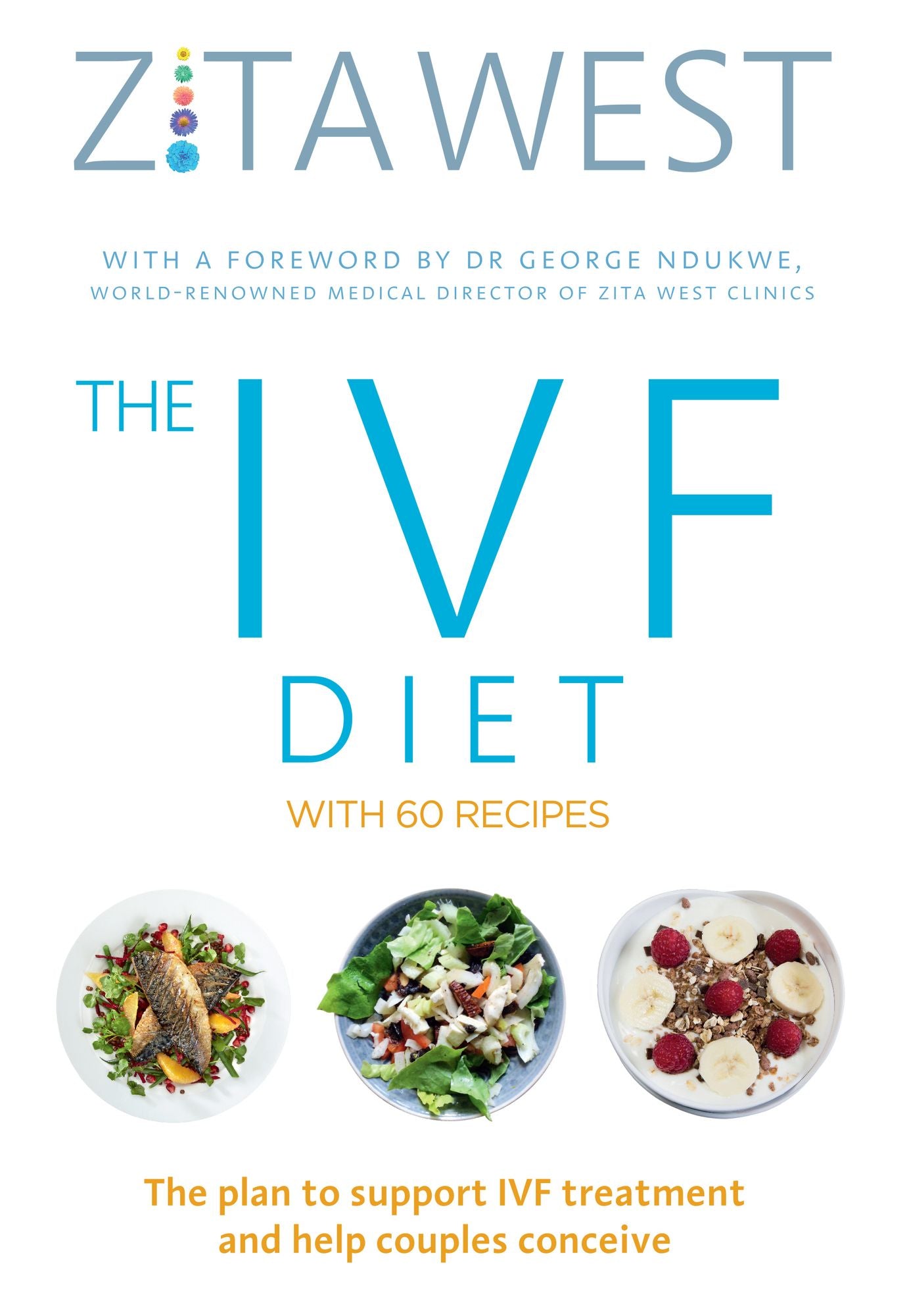 The IVF Diet: The plan to support IVF treatment and help couples conceive