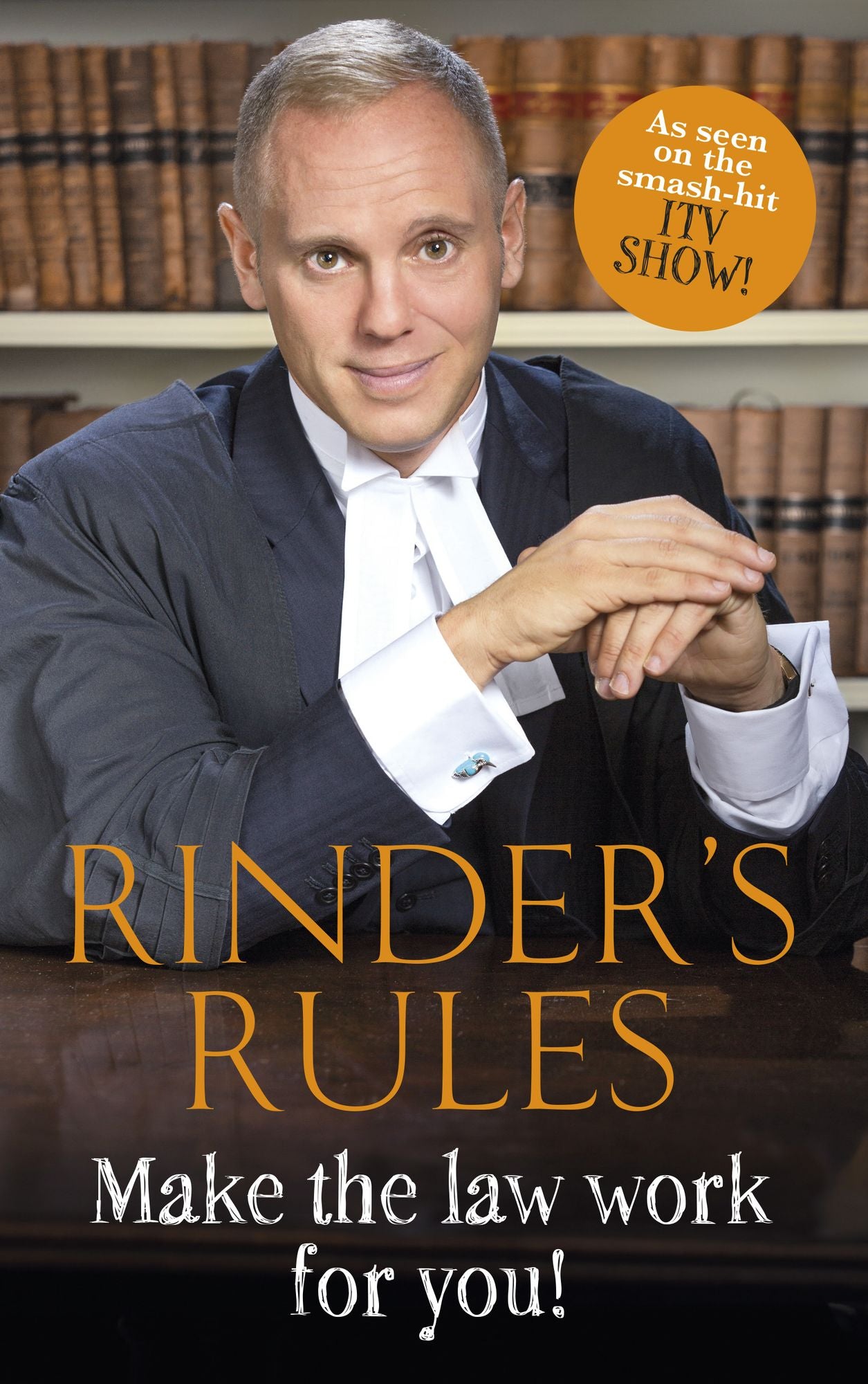 Rinder's Rules: Make the Law Work For You!