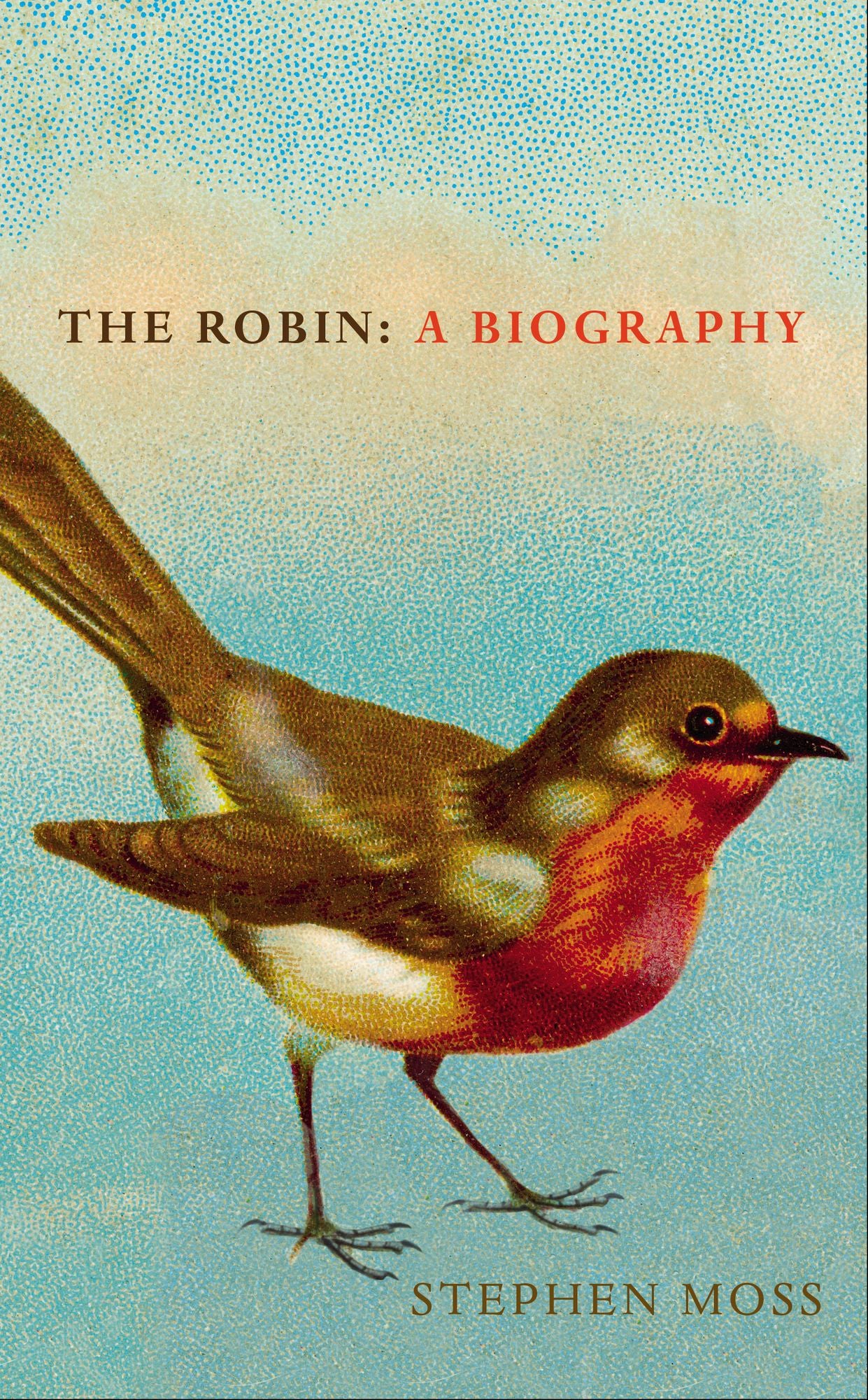 The Robin: A Biography