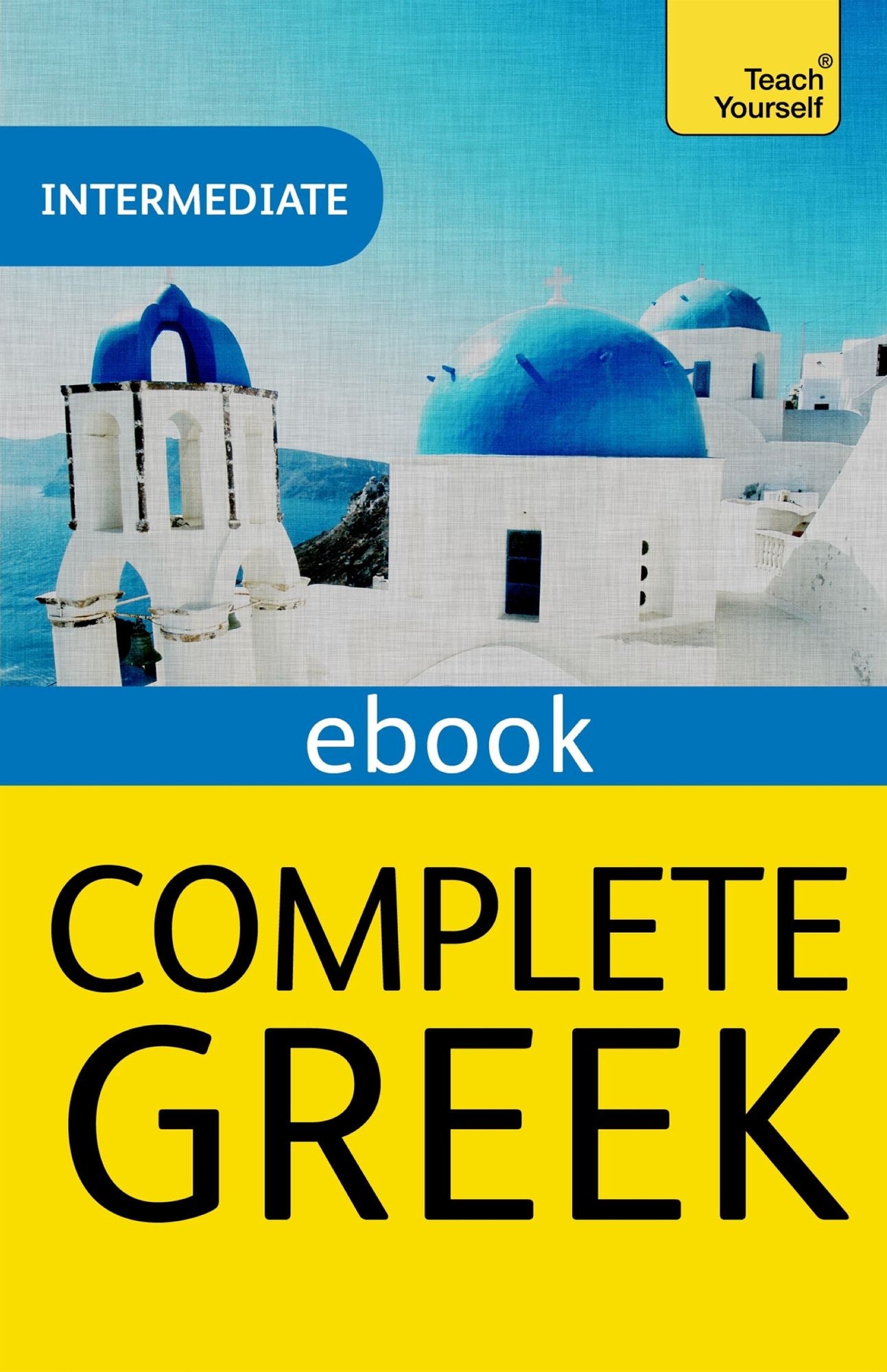 Complete Greek (Learn Greek with Teach Yourself): EBook: New edition