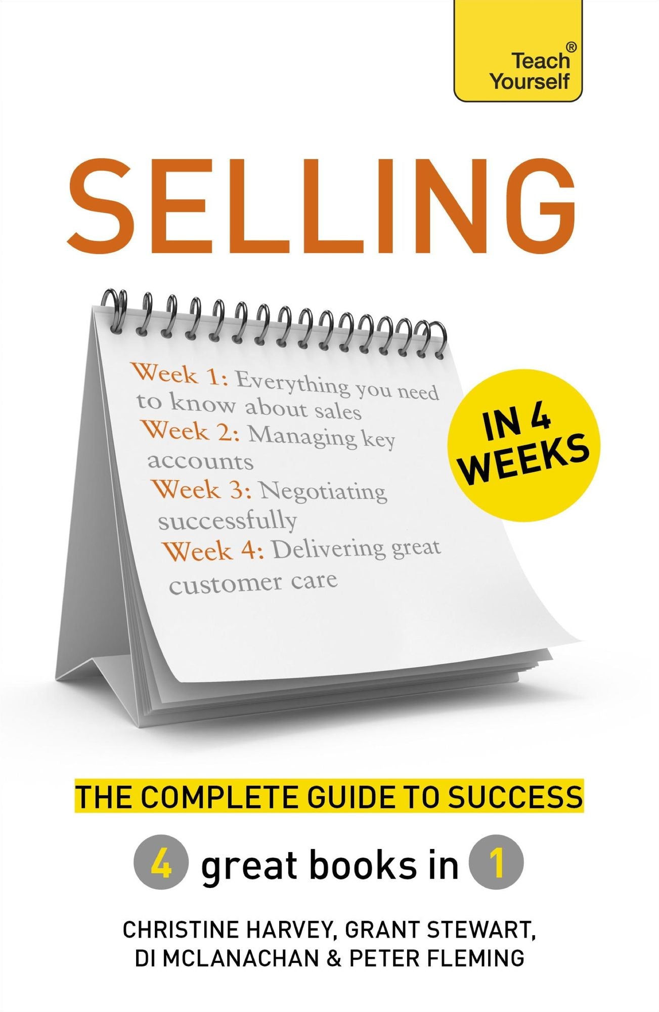 Selling in 4 Weeks: The Complete Guide to Success: Teach Yourself