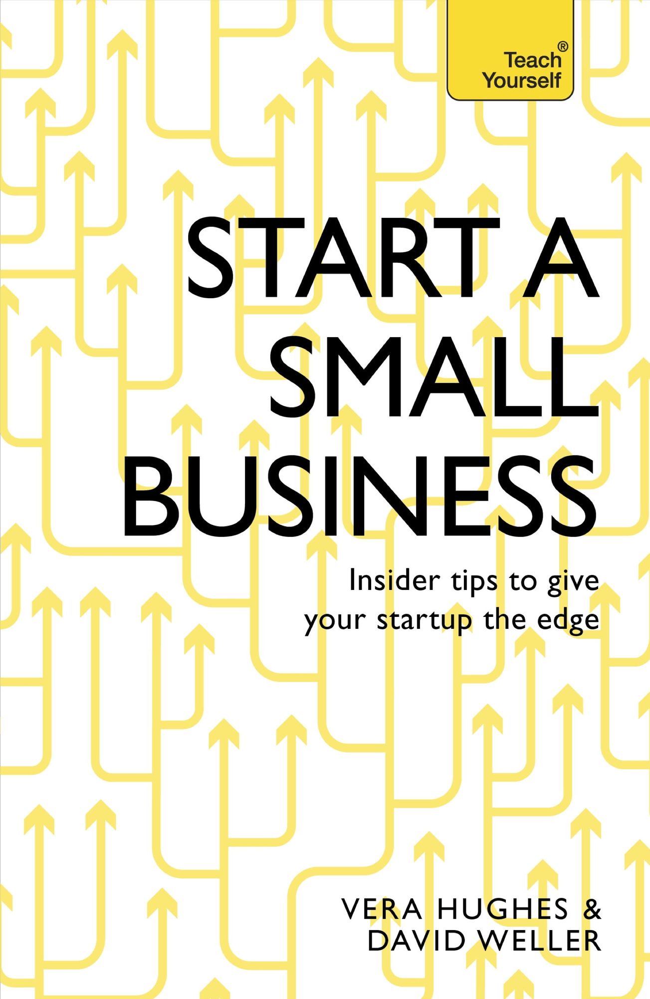 Start a Small Business: The Complete Guide to Starting a Business