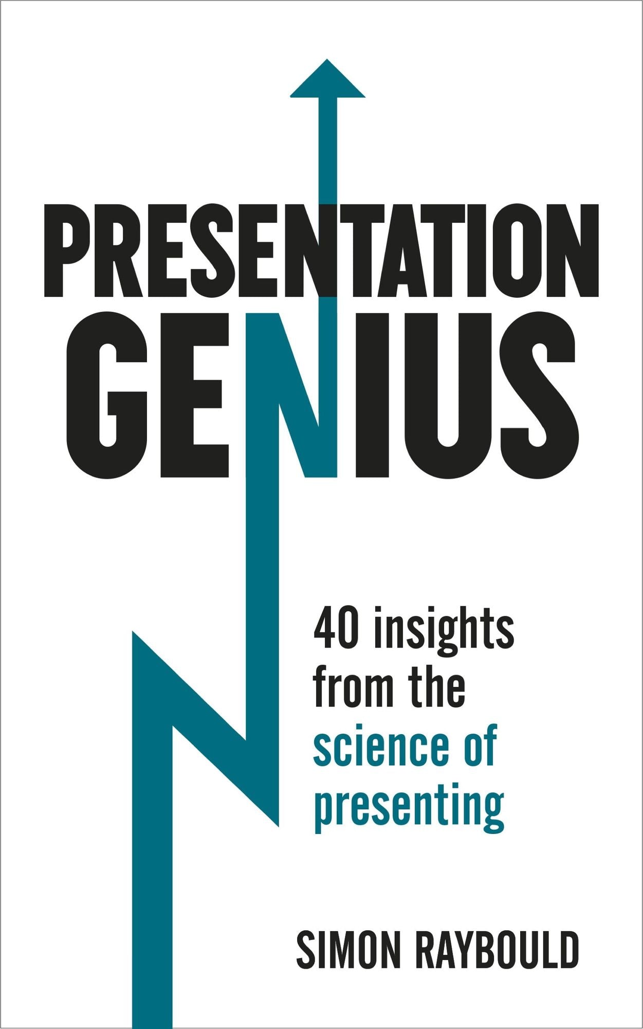 Presentation Genius: 40 Insights From the Science of Presenting