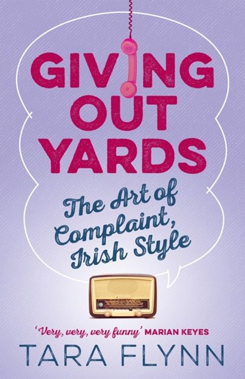 Giving Out Yards: The Art of Complaint, Irish Style