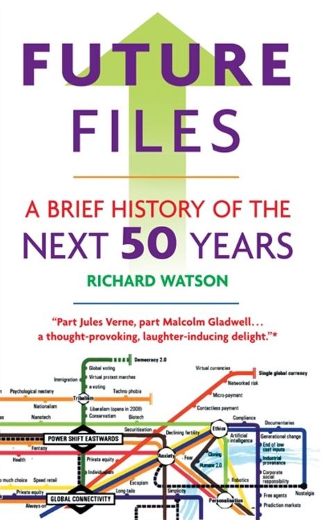 Future Files: A Brief History of the Next 50 Years