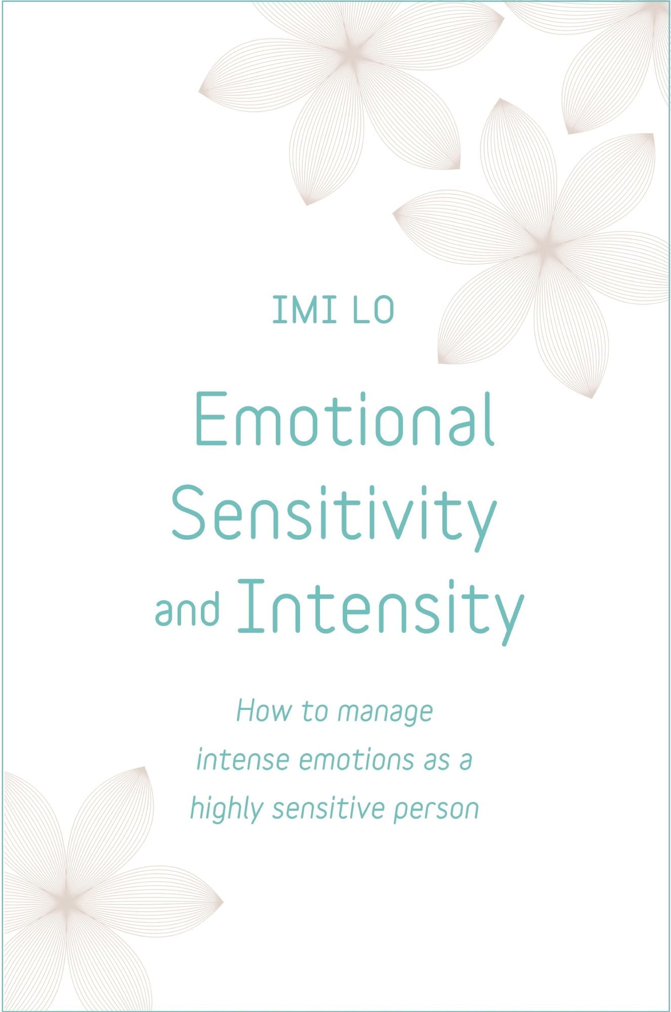 Emotional Sensitivity and Intensity: How to manage emotions as a sensitive person