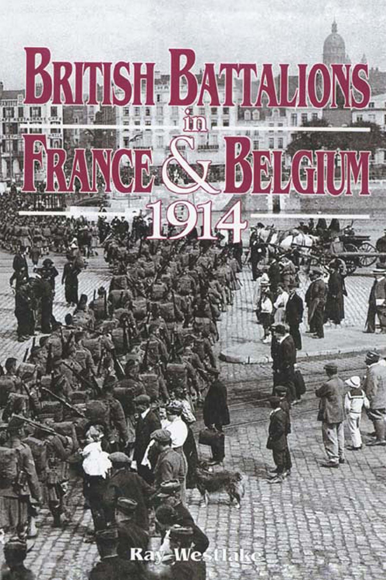 British Battalions in France & Belgium: 1914