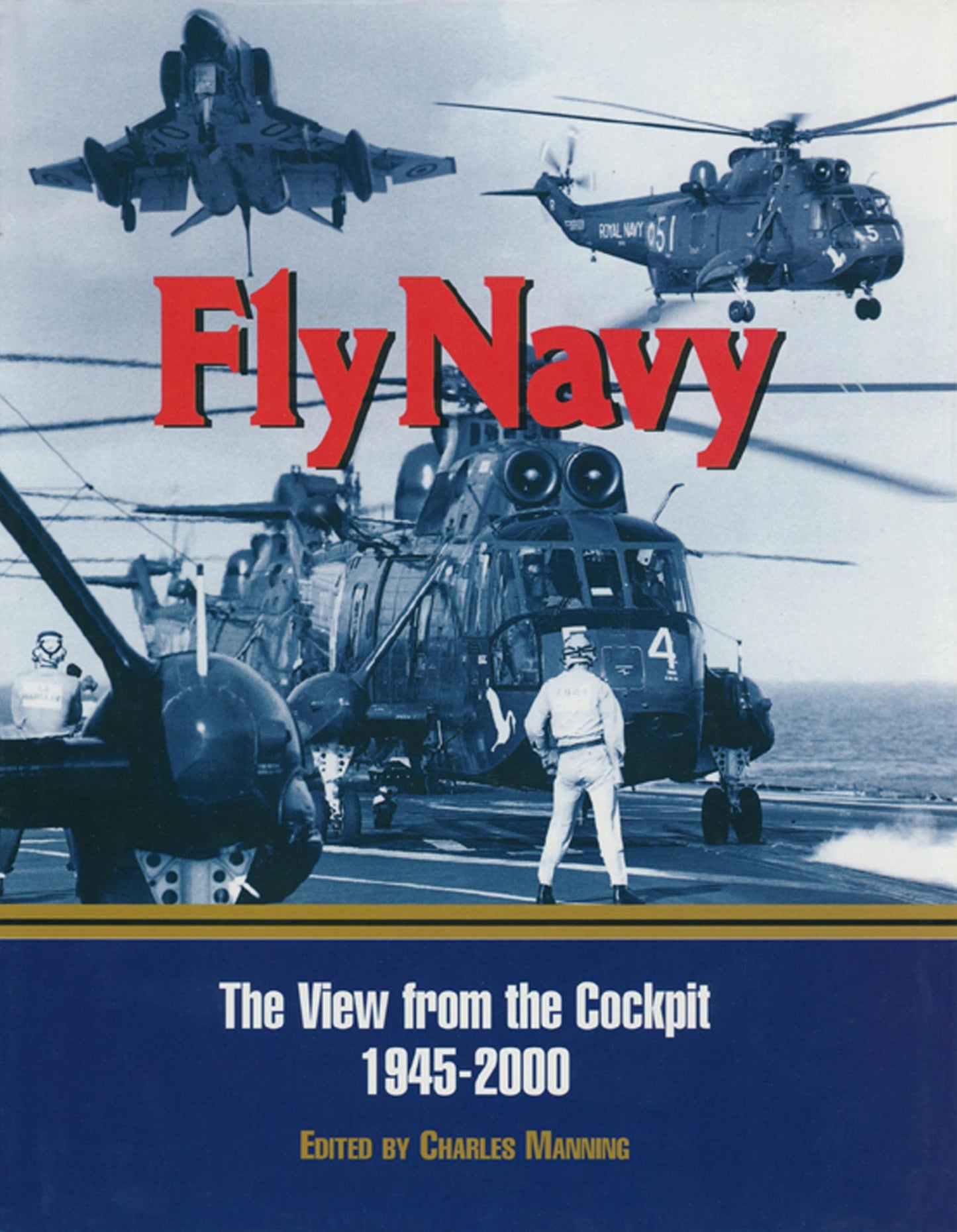 Fly Navy: The View From the Cockpit 1945-2000