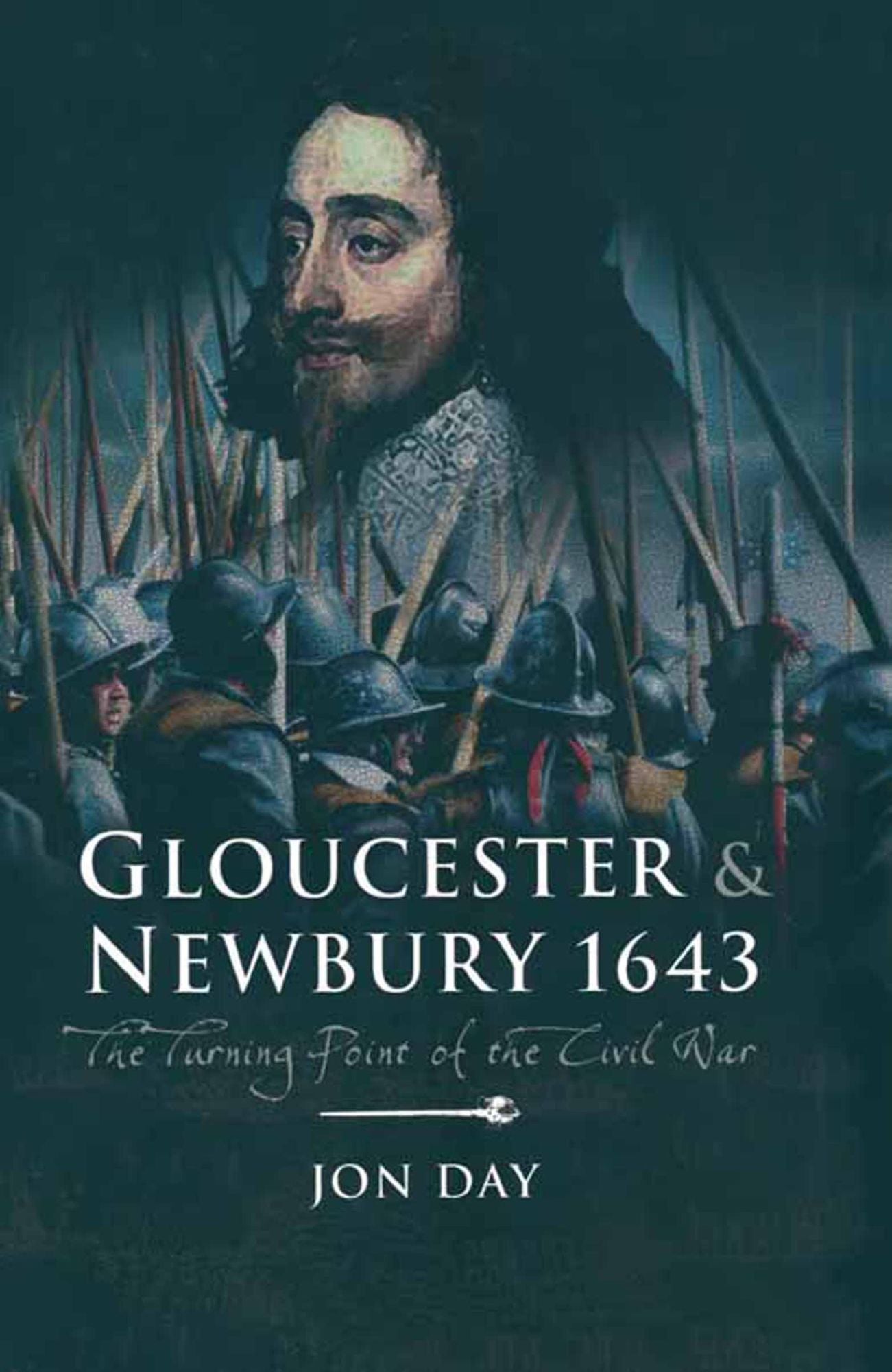 Gloucester & Newbury 1643: The Turning Point of the Civil War