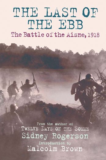 Last of the Ebb: The Battle of the Aisne 1918
