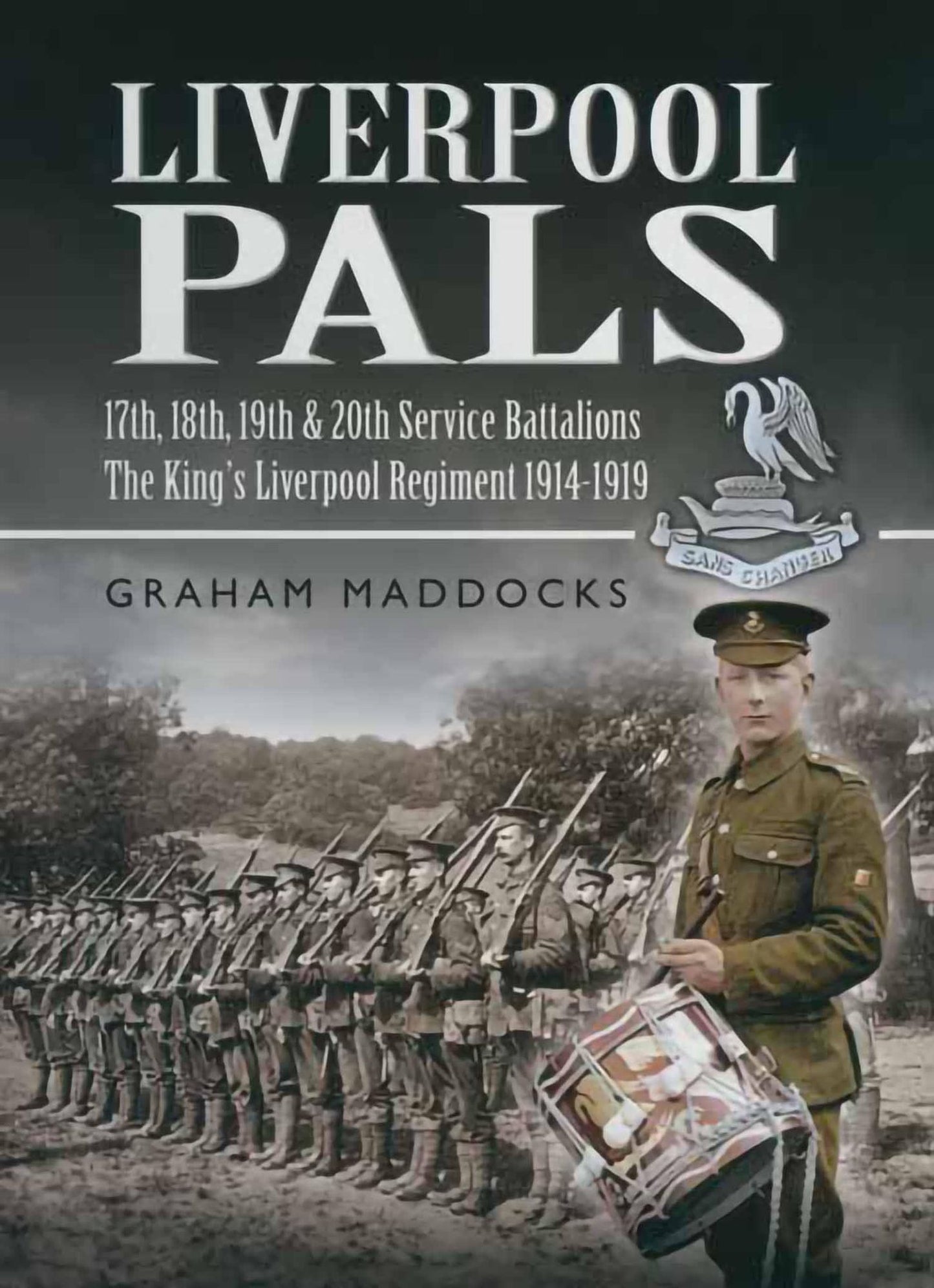 Liverpool Pals: 17th, 18th, 19th, 20th (Service) Battalions The King's (Liverpool Regiment).