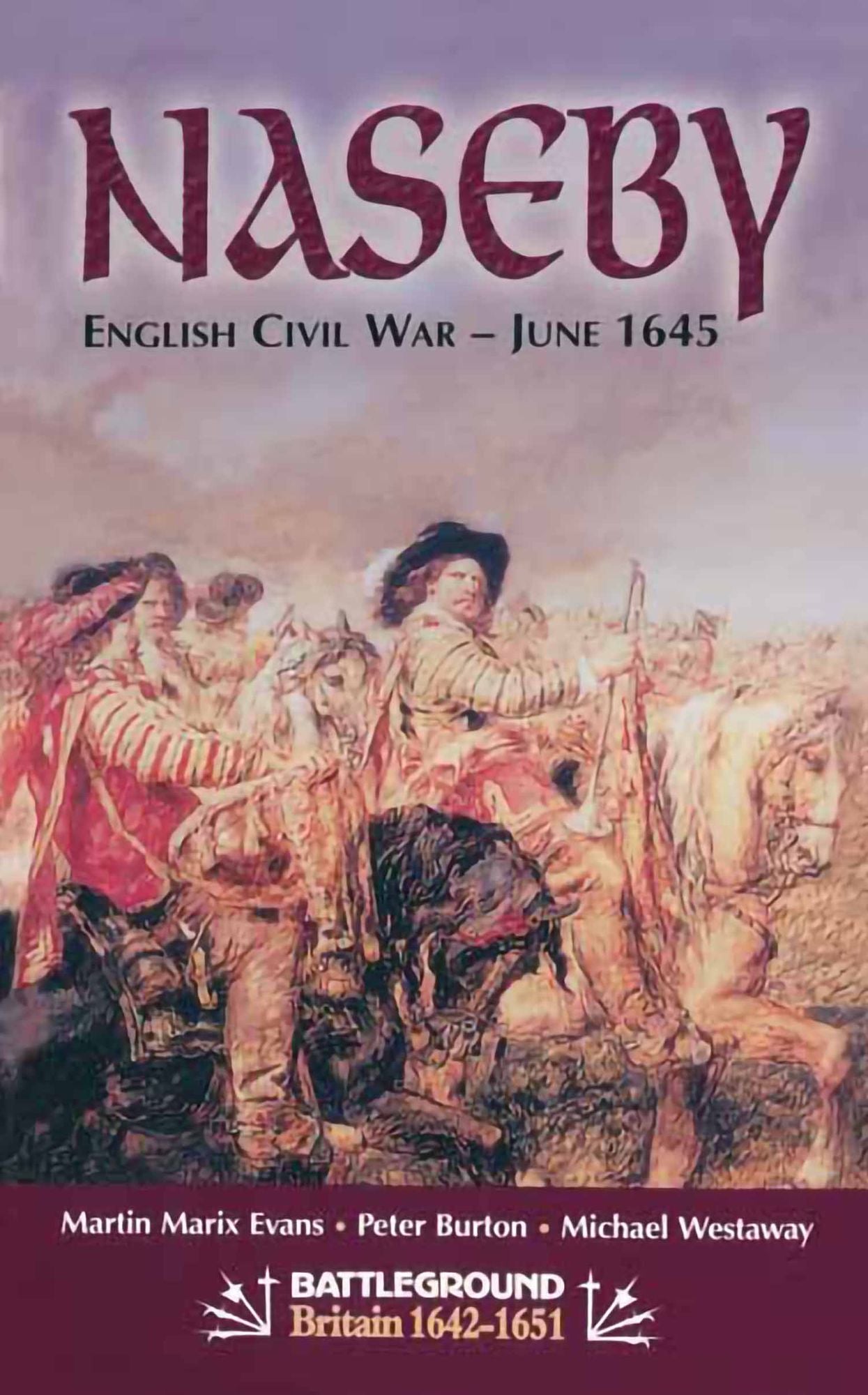 Naseby-June 1645: English Civil War