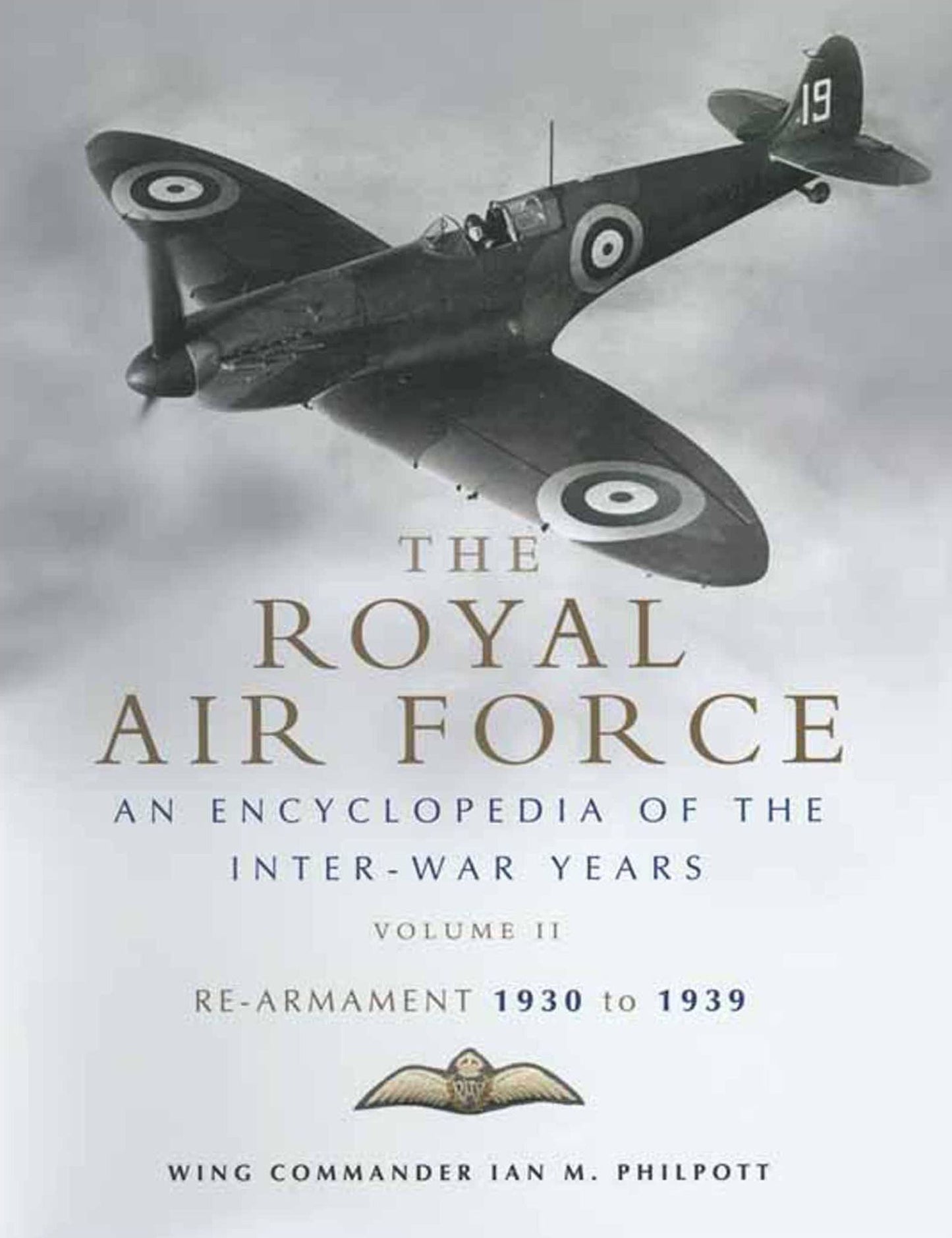 The Royal Air Force - Volume 2: An Encyclopedia of the Inter-War Years 1930-1939