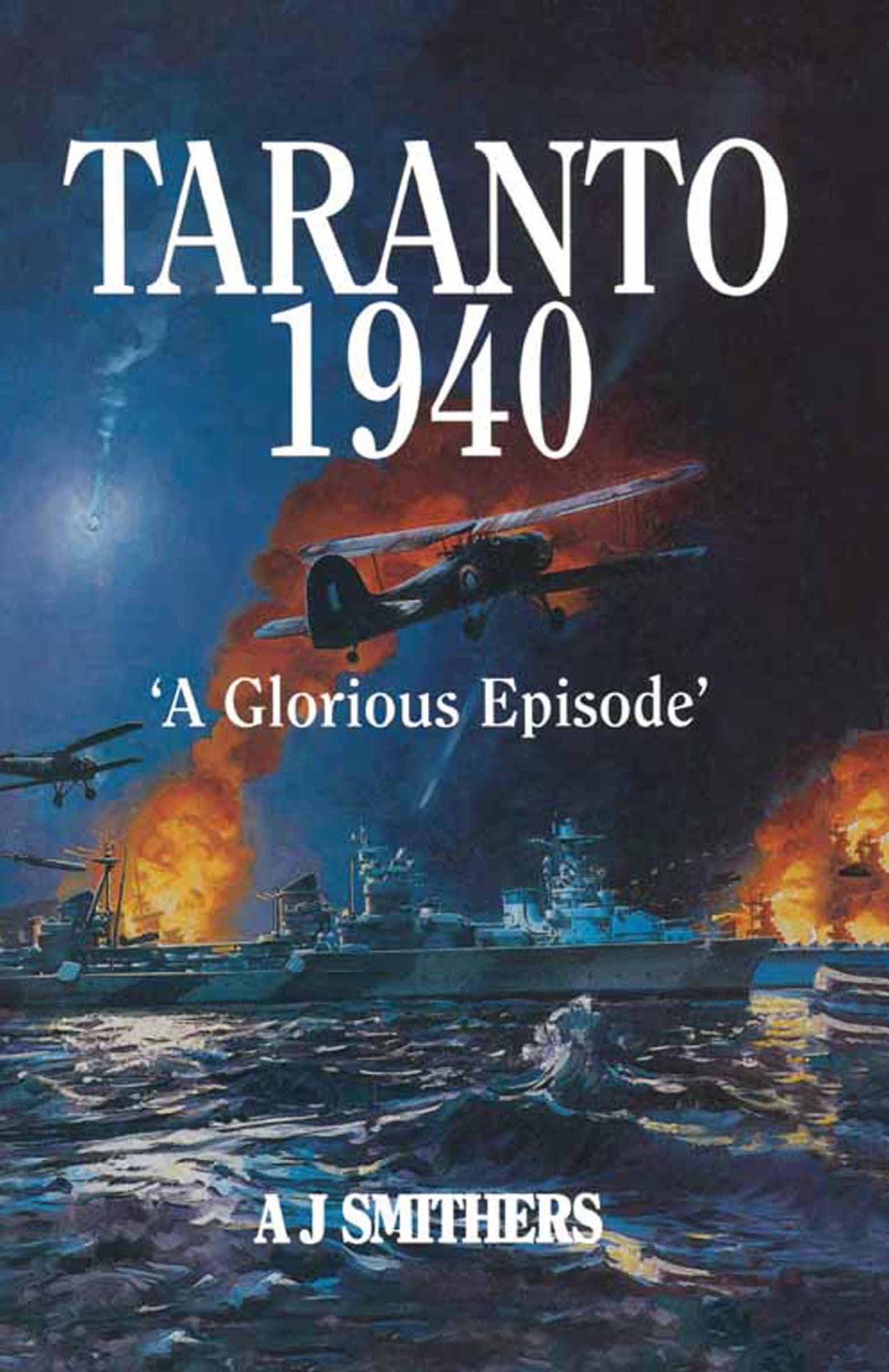 Taranto 1940: A Glorious Episode"
