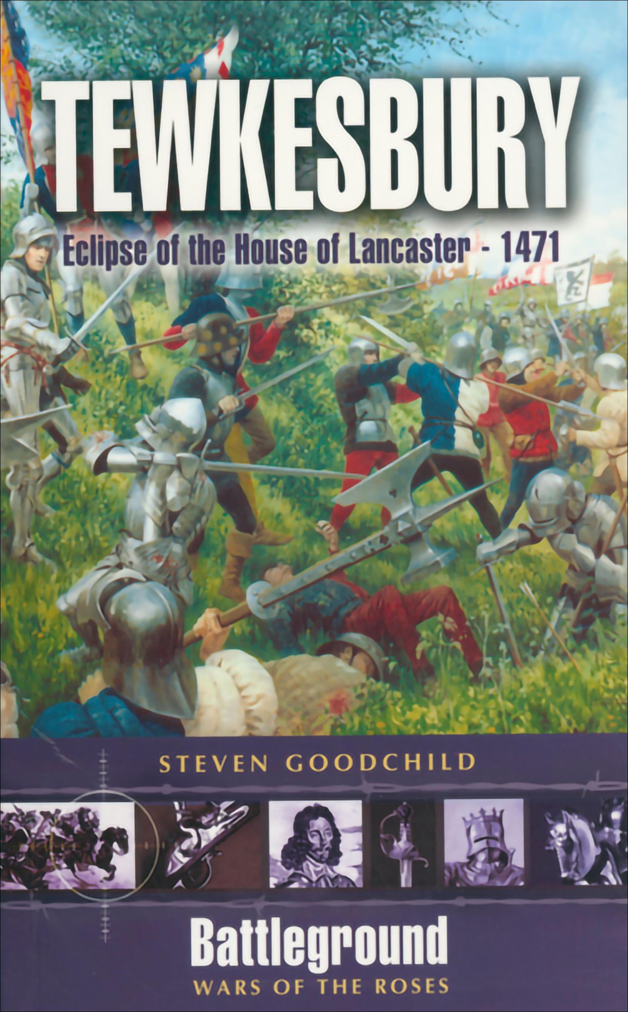 Tewkesbury: Eclipse of the House of Lancaster- 1471