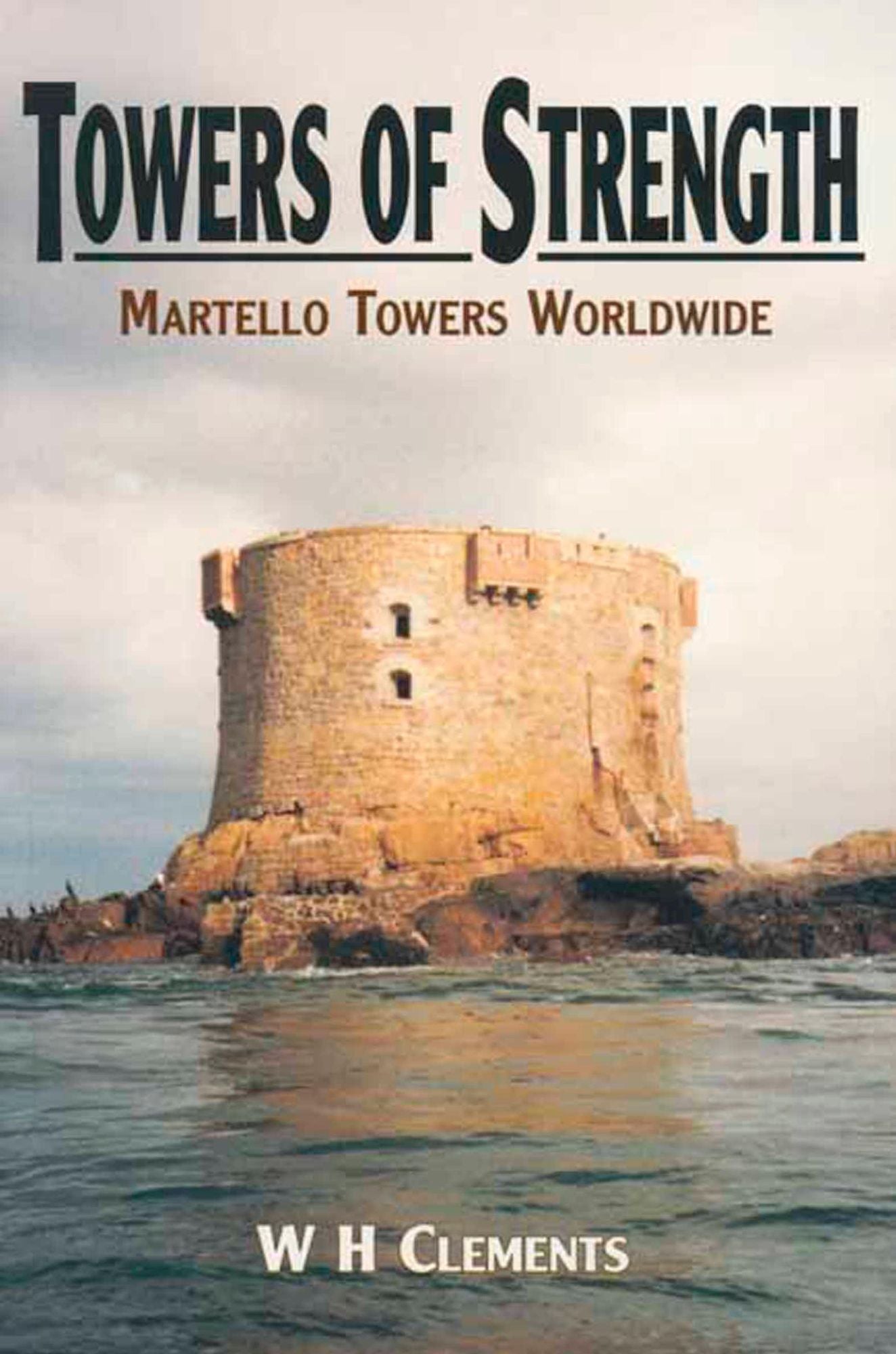 Towers of Strength: Martello Towers Worldwide