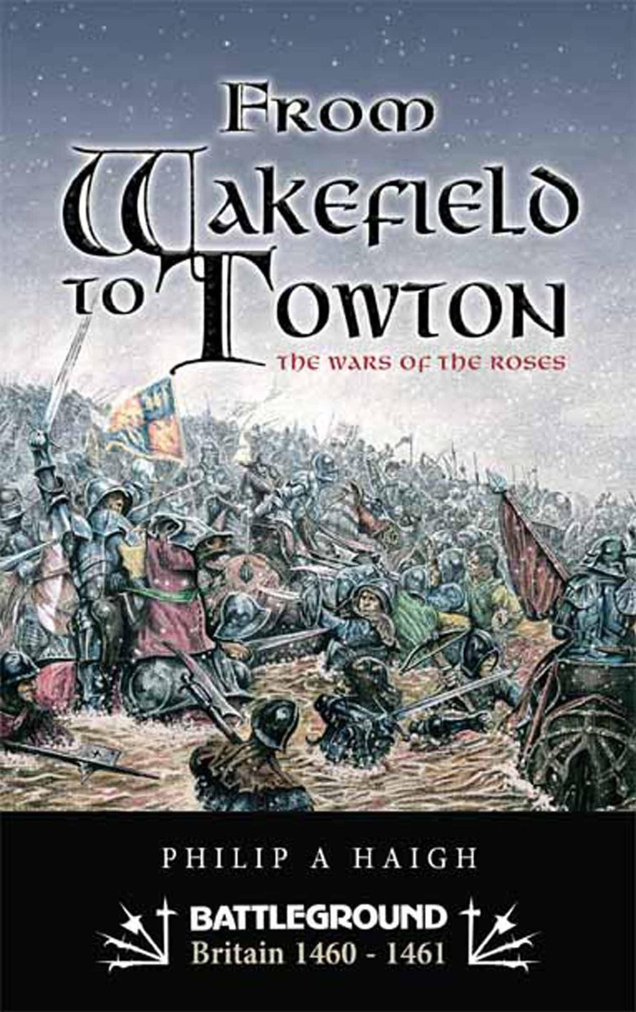 From Wakefield to Towton: The Wars of the Roses