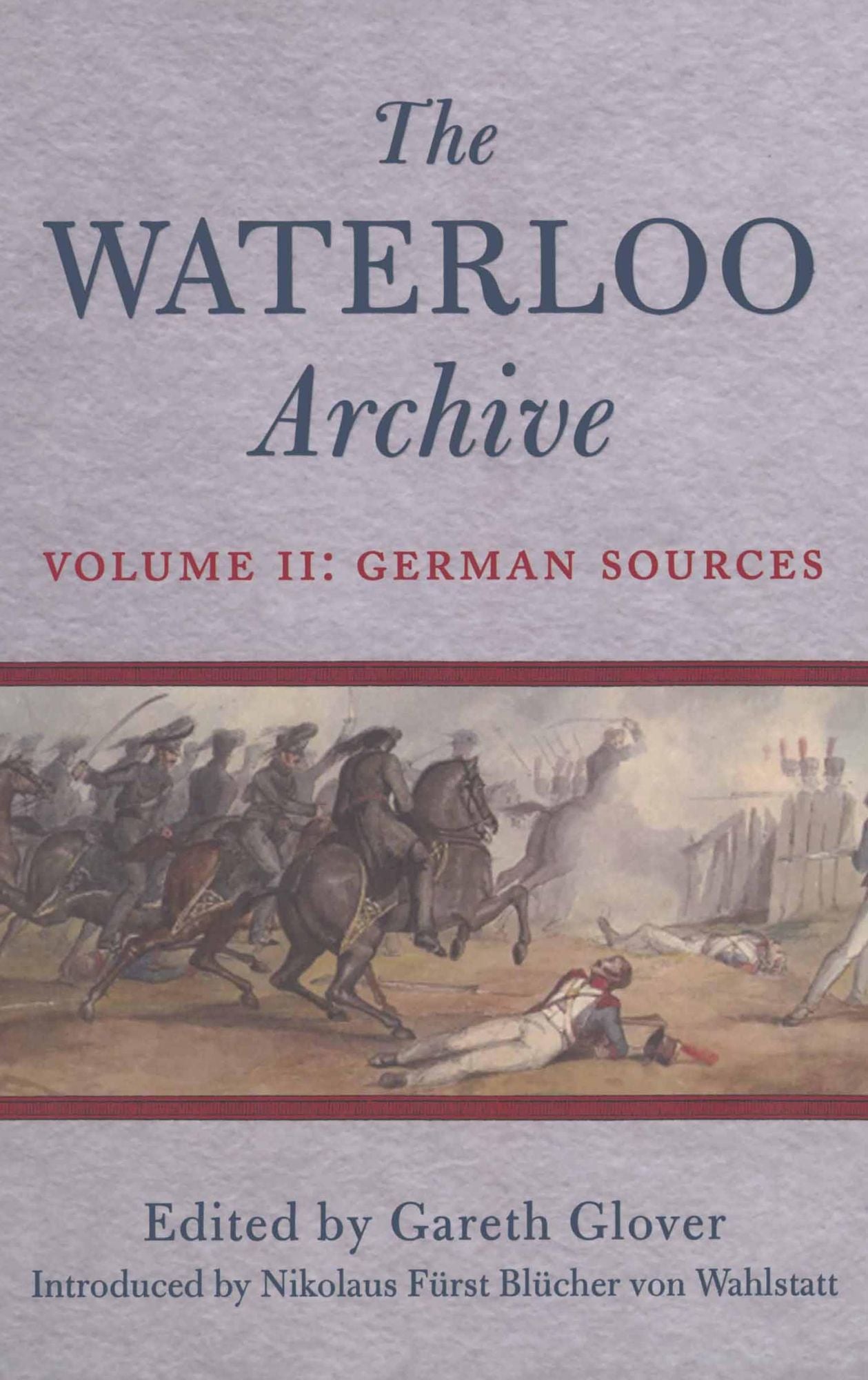 Waterloo Archive Vol II: German Sources