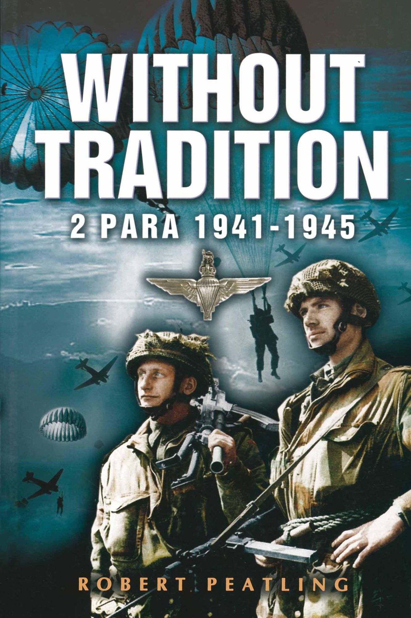 Without Tradition: 2 para 1941-1945