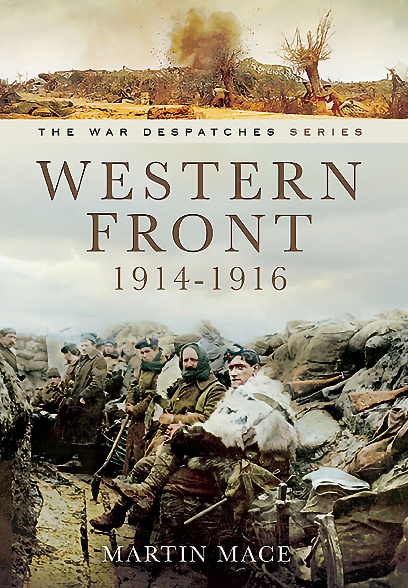 Western Front 1914-1916: Mons, Le Cataeu, loos, the Battle of the Somme