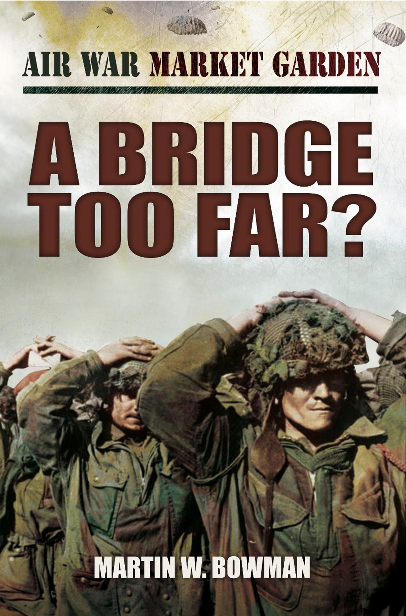 A Bridge Too Far: Volume 4