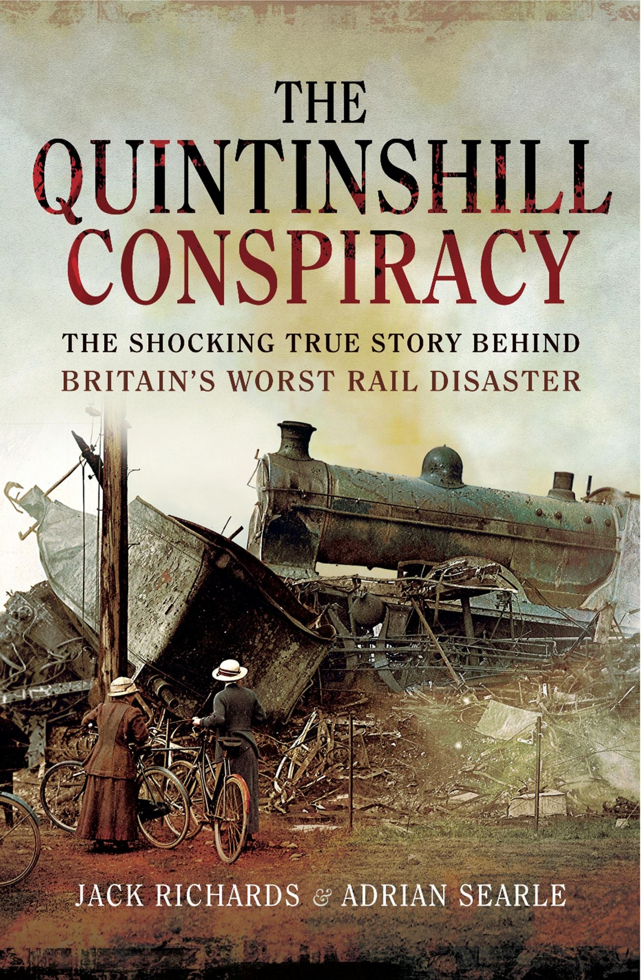 The Quintinshill Conspiracy: The Shocking True Story Behind Britain's Worst Rail Disaster