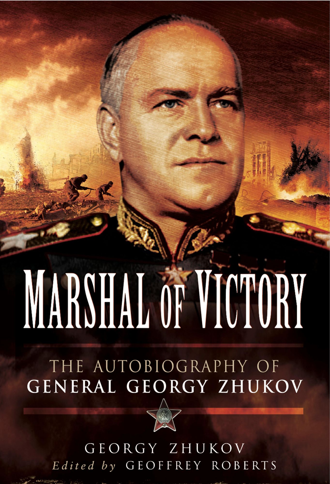 Marshal of Victory: The Autobiography of General Georgy Zhukov