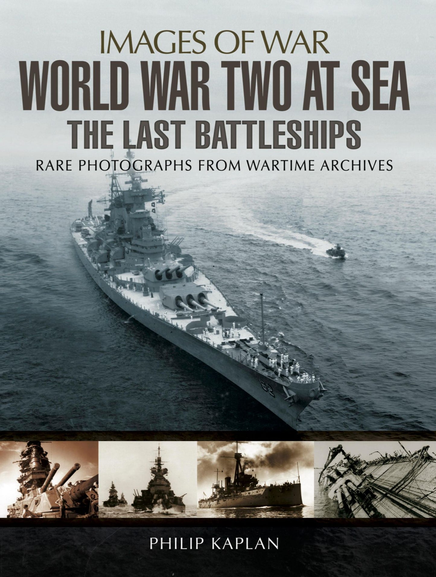 World War Two at Sea: The Last Battleships