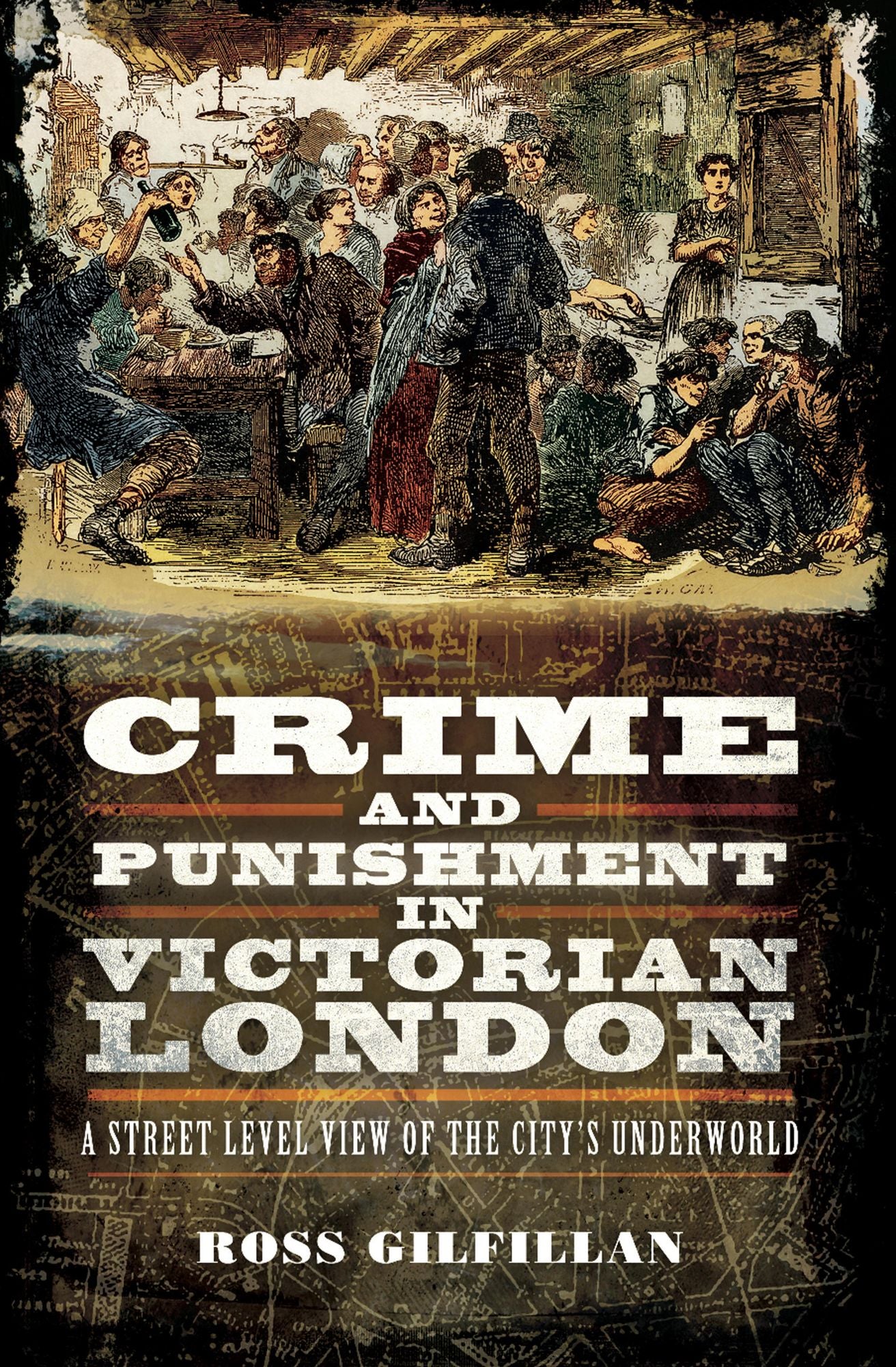Crime and Punishment in Victorian London: A Street-Level of the City's Underworld