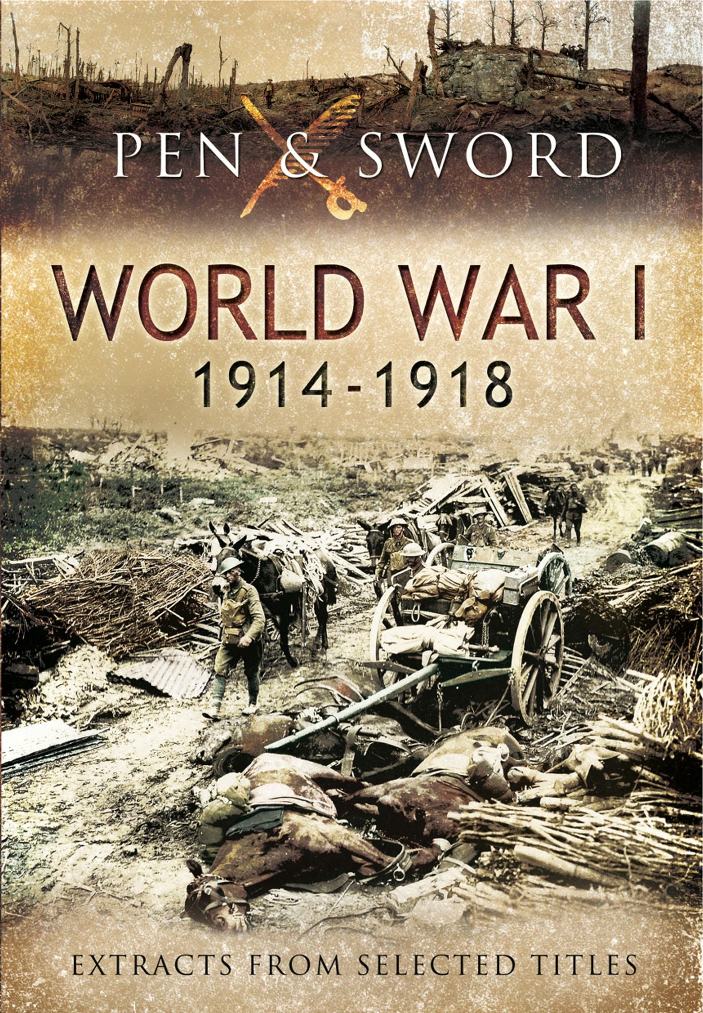 An Anthology of World War One 1914-1918: Extracts from Selected Titles