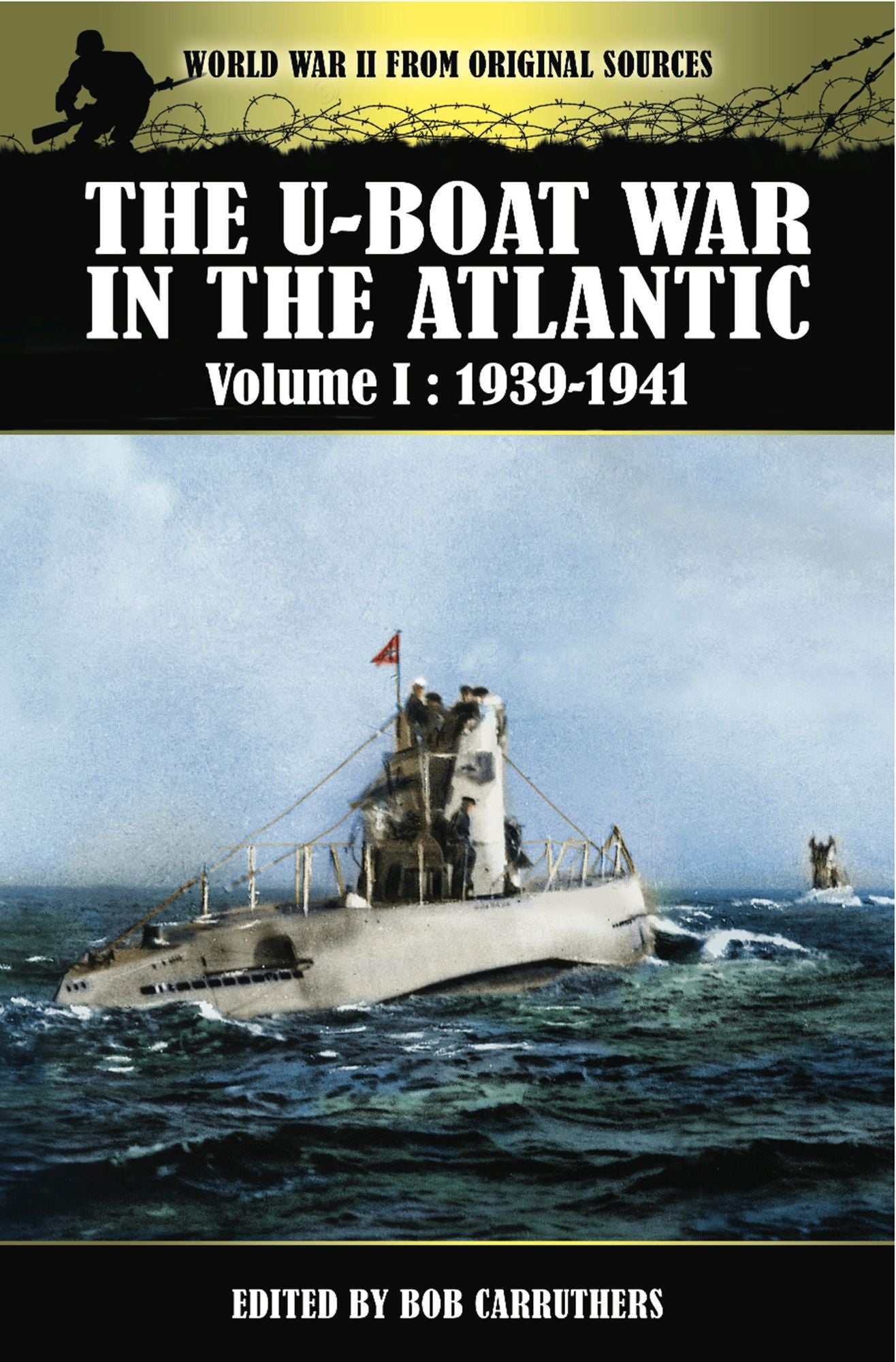 The U-Boat War in the Atlantic: Volume I: 1939- 1941