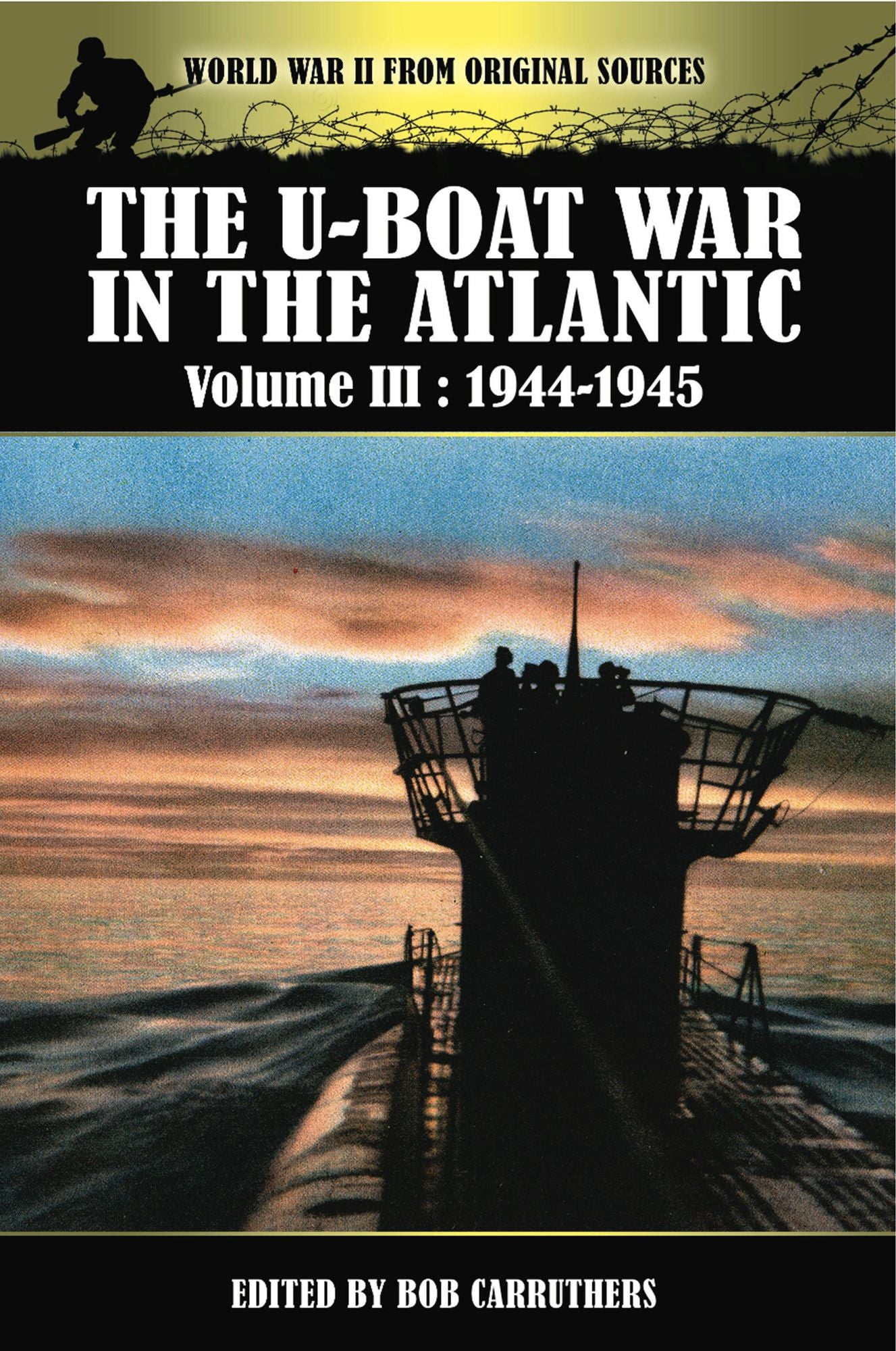 The U-Boat War in the Atlantic: Volume III: 1944-1945