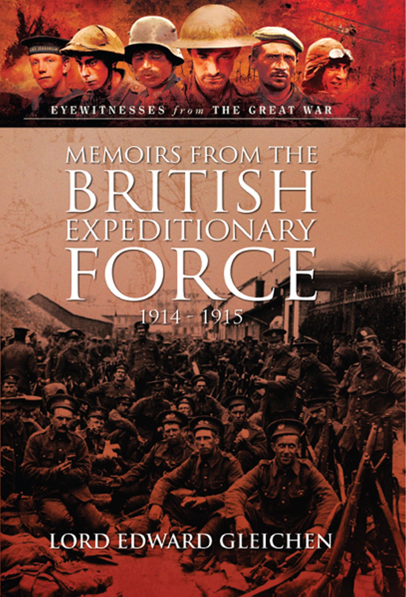 Memoirs from the British Expeditionary Force: 1914-1915