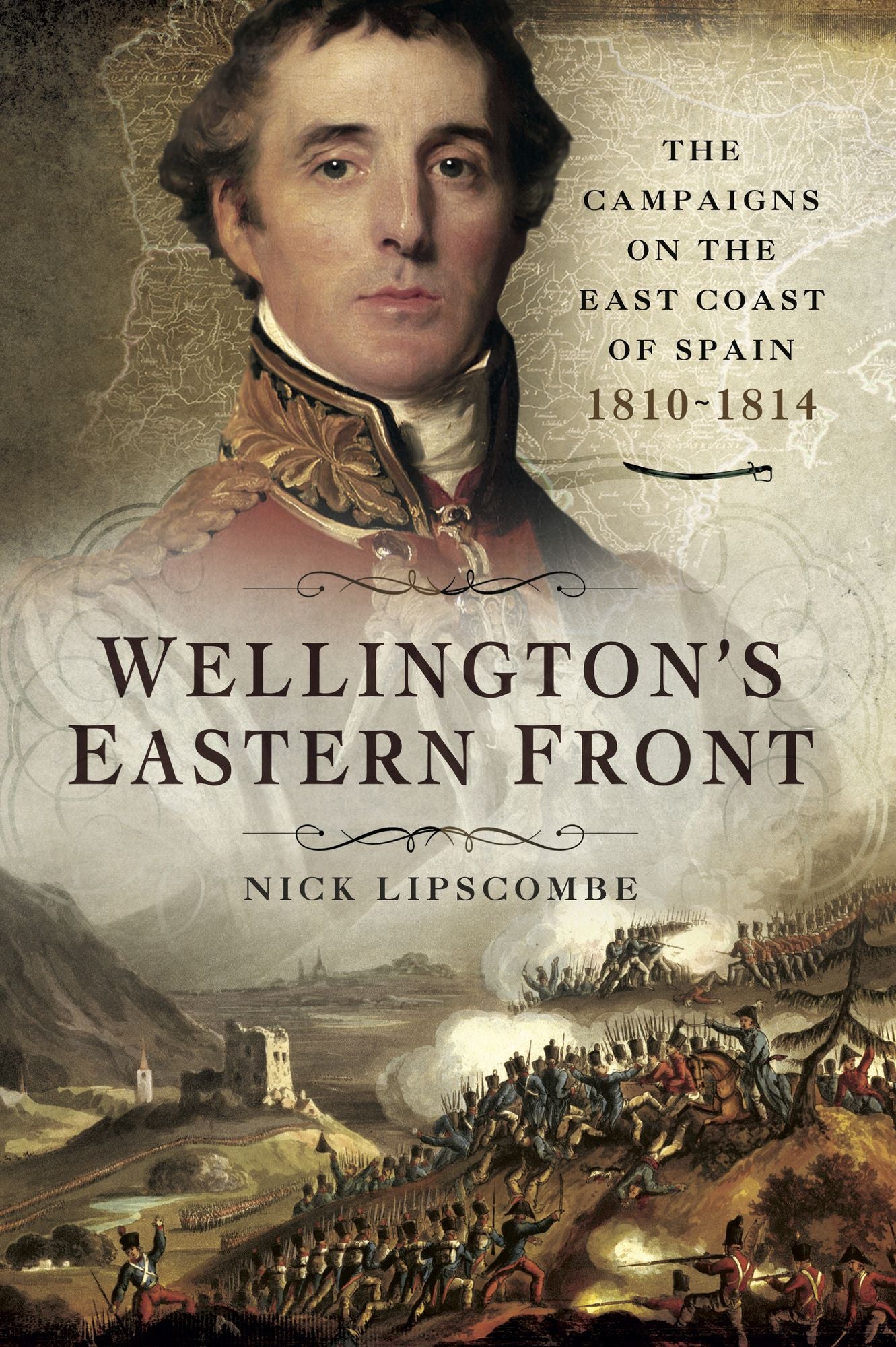 Wellington's Eastern Front: The Campaign on the East Coast of Spain 1810-1814
