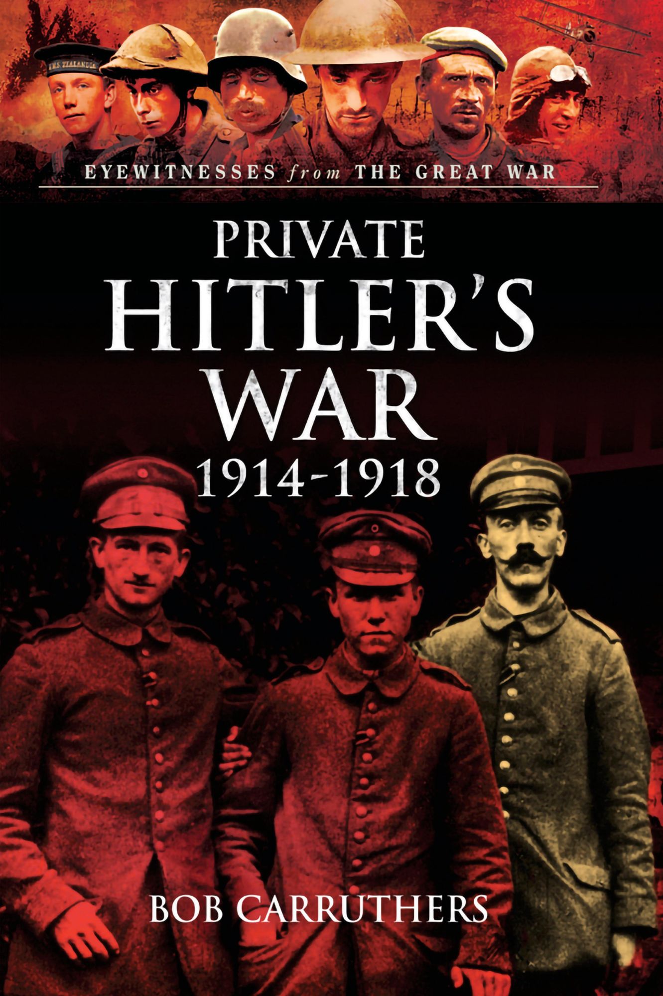 Private Hitler's War: 1914-1919