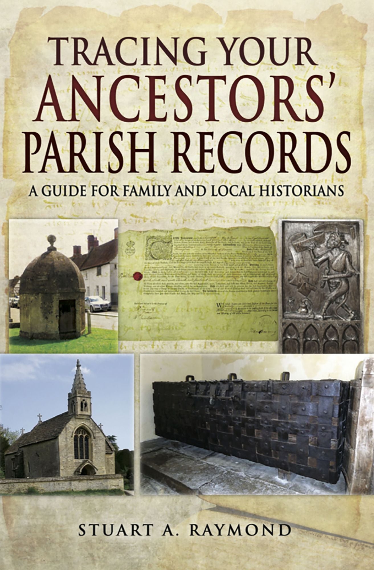 Tracing Your Ancestors' Parish Records: A Guide for Family and Local Historians