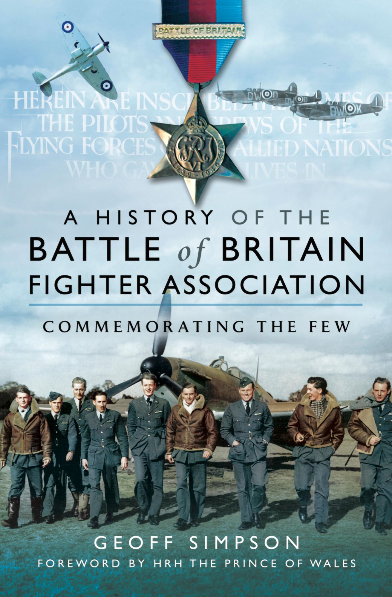The History of the Battle of Britain Fighter Association: Commemorating the Few