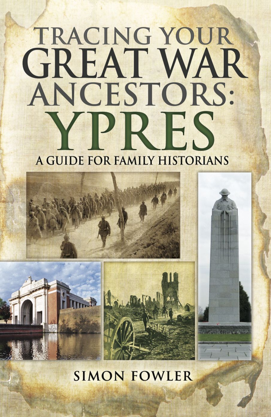 Tracing your Great War Ancestors: Ypres: A Guide for Family Historians