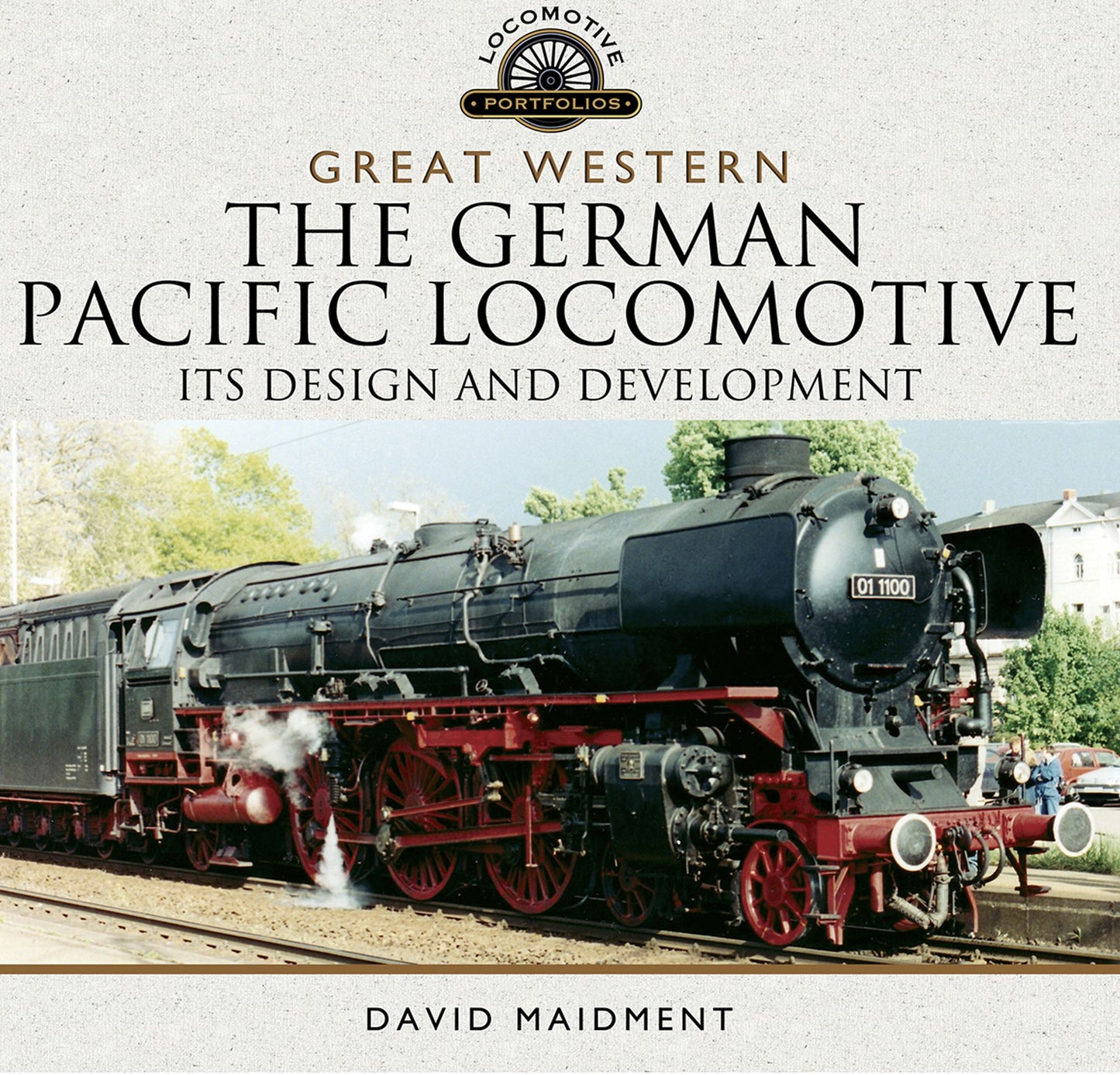 The German Pacific Locomotive: Its Design and Development