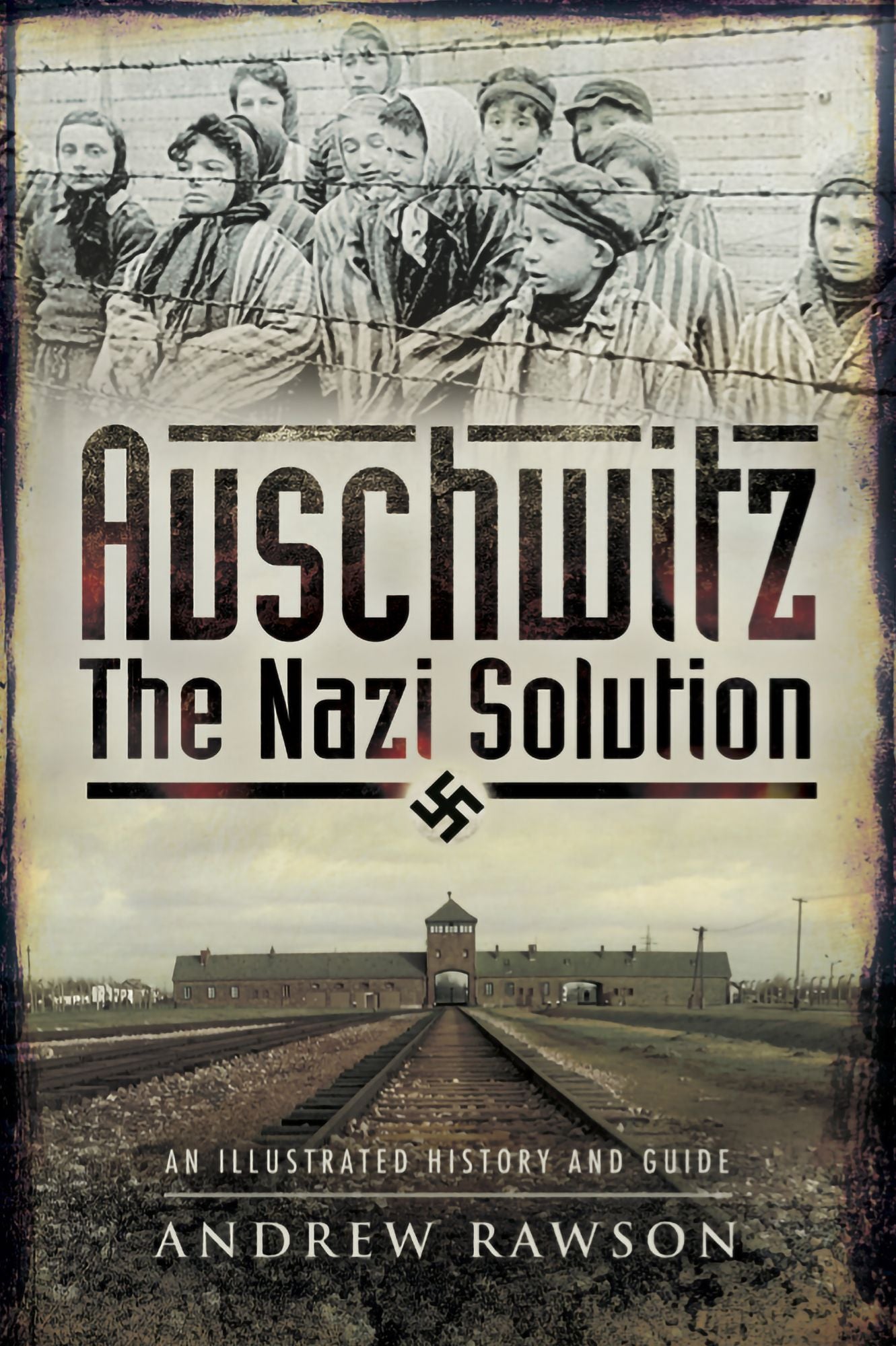 Auschwitz: The Nazi Solution