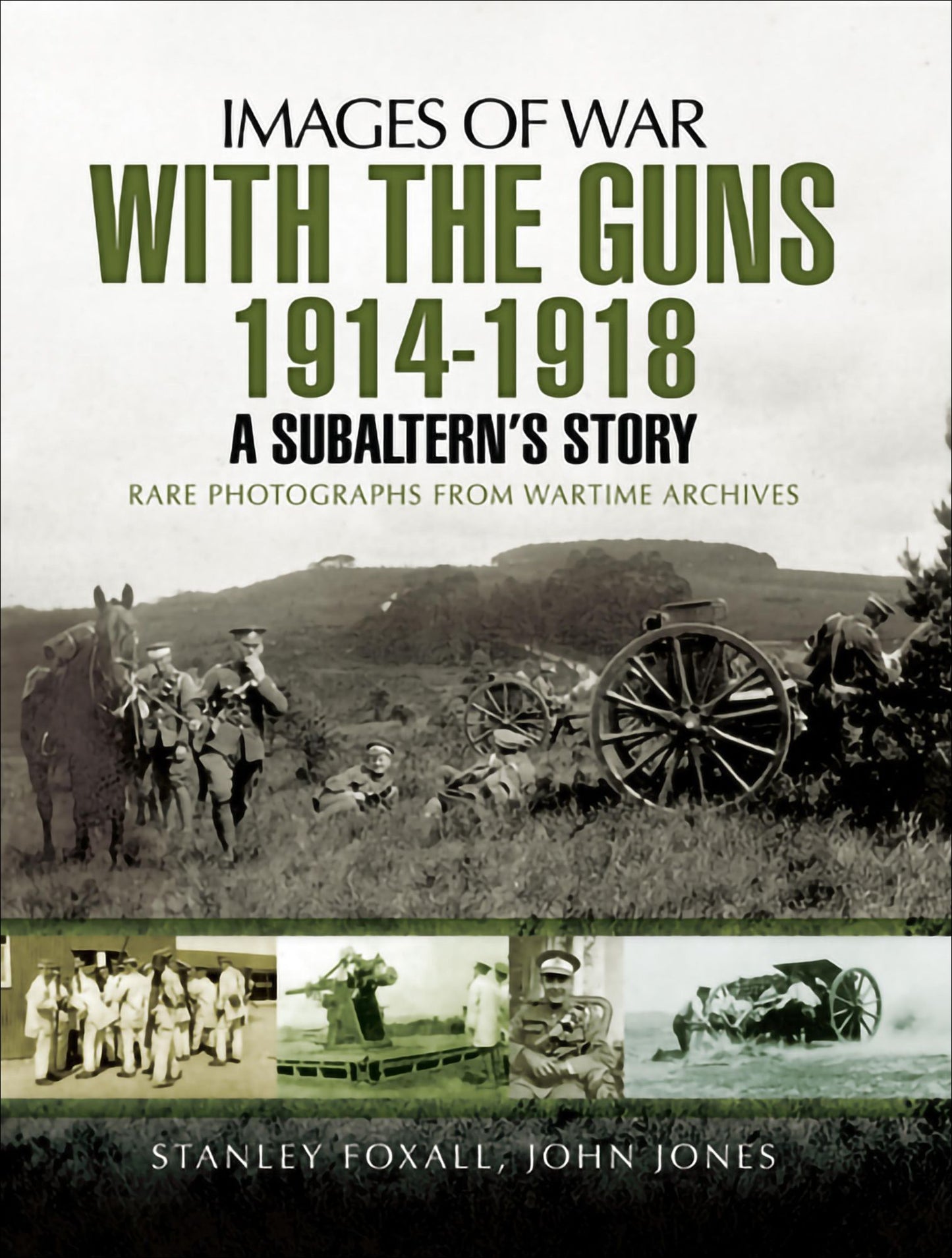 With the Guns 1914 - 1918: An Subaltern's Story